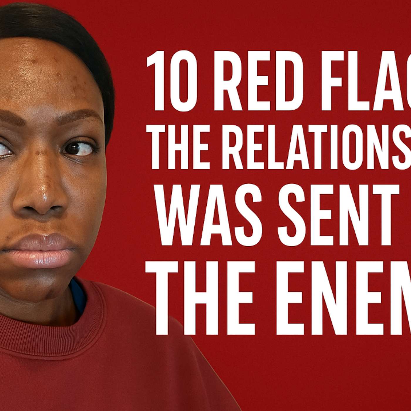 10 Red Flags the Relationship Was Sent by the Enemy — Not by God