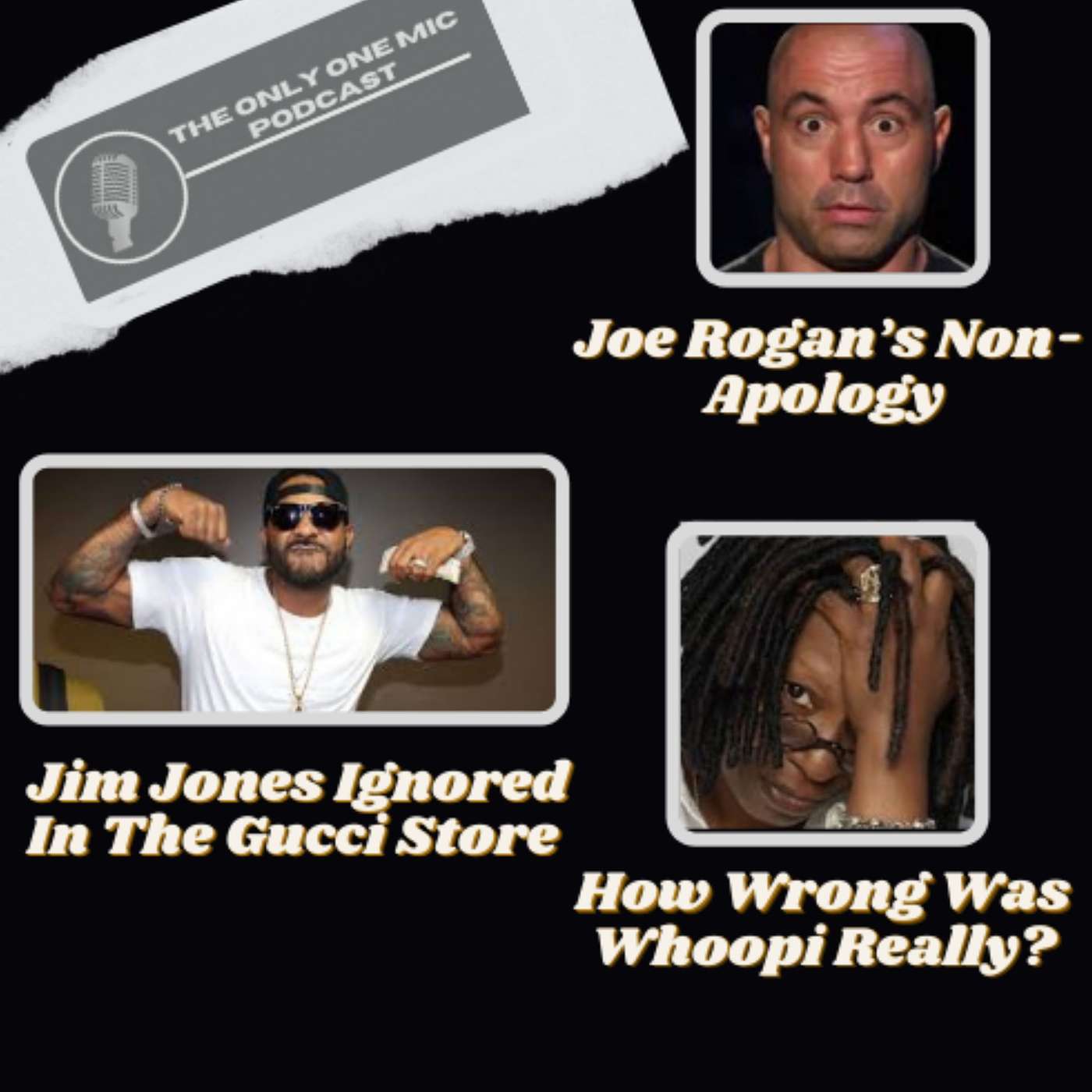 Jim Jones Gucci Store Rant, Joe Rogan's Non-Apology, and Whoopi Goldberg's Suspension. episode artwork
