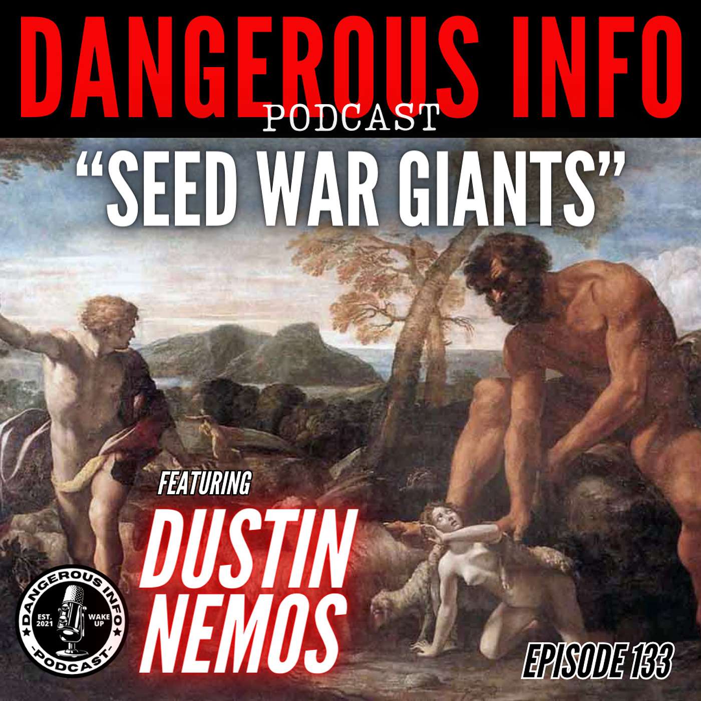 133 "Seed War Giants" ft. Dustin Nemos, hidden history of man, deep state, nephilim, demons