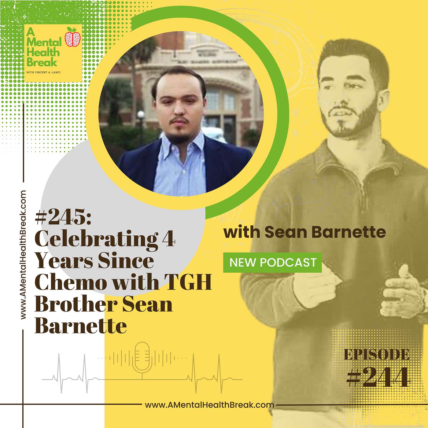 #244: Celebrating 4 Years Since Chemo with TGH Brother Sean Barnette episode artwork
