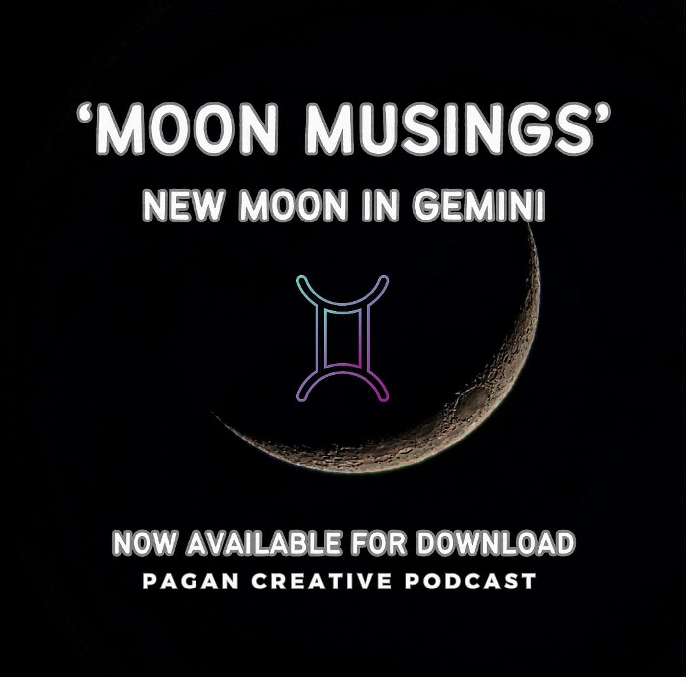Moon Musings 21: New Moon in Gemini - Sacred Tricksters, Messengers and Knowledge Seekers