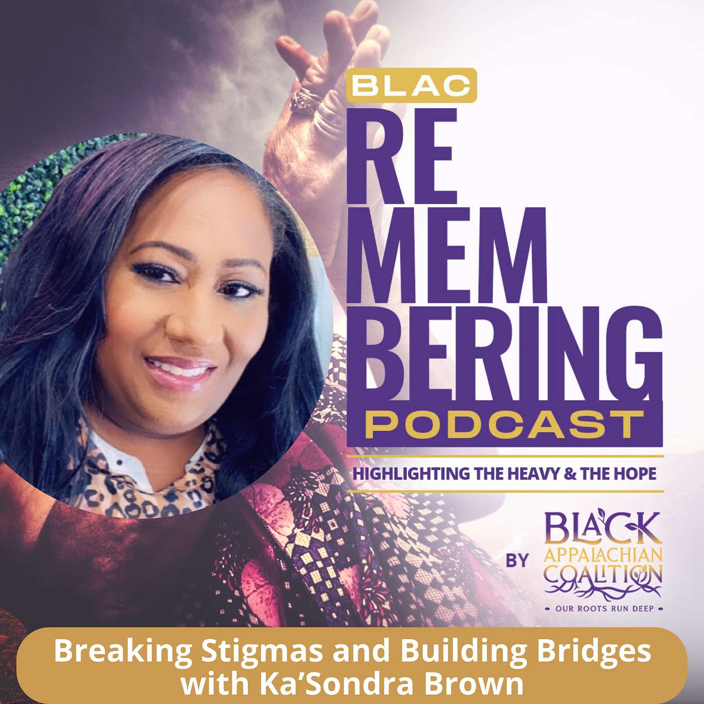 Breaking Stigmas and Building Bridges with Ka'Sondra Brown