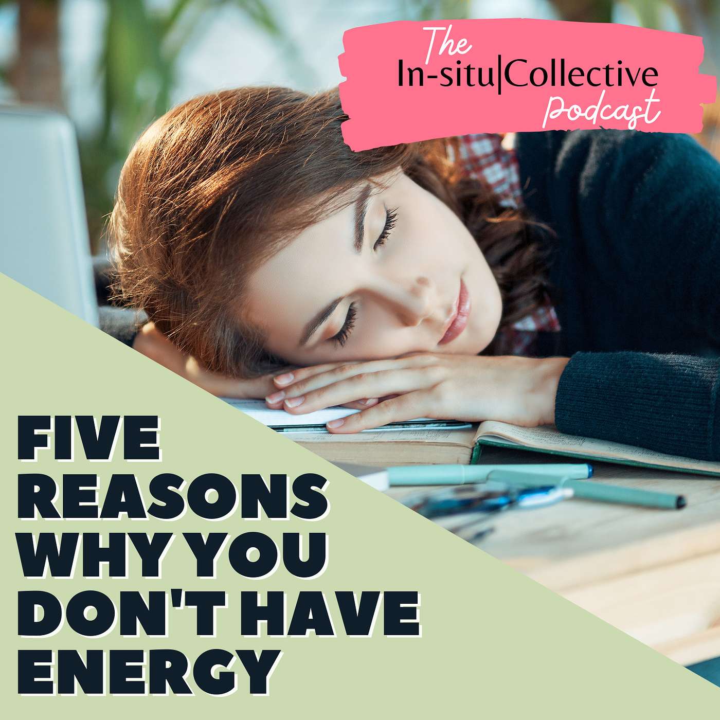 #3. 5 Reasons Why You Don't Have Energy