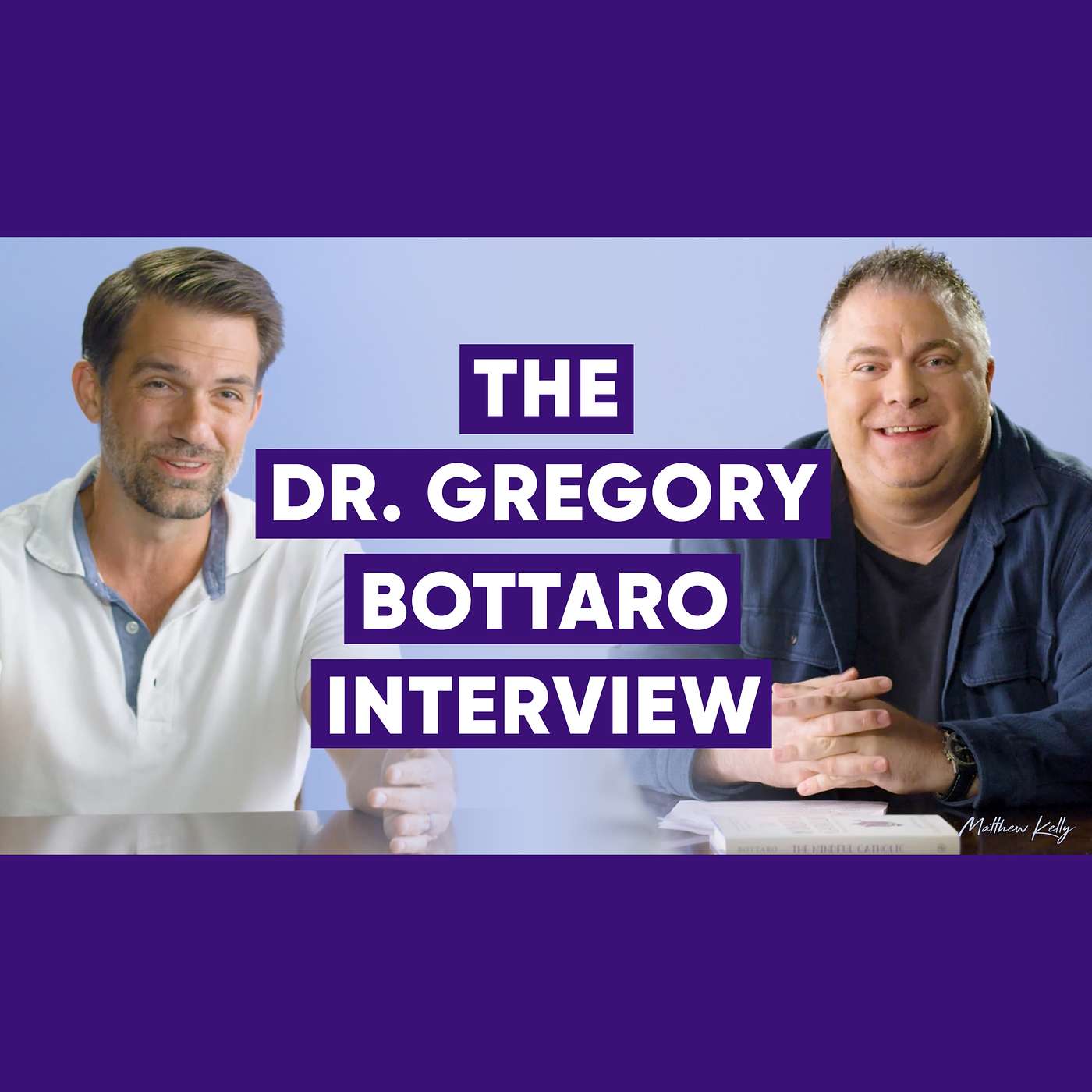 The Greg Bottaro Interview with Matthew Kelly