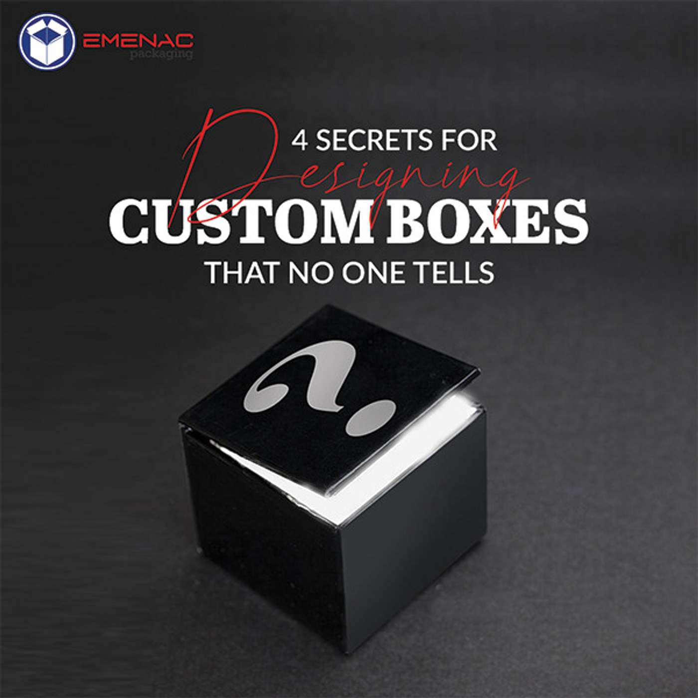 4 Secrets for Designing Custom Boxes That No One Tells