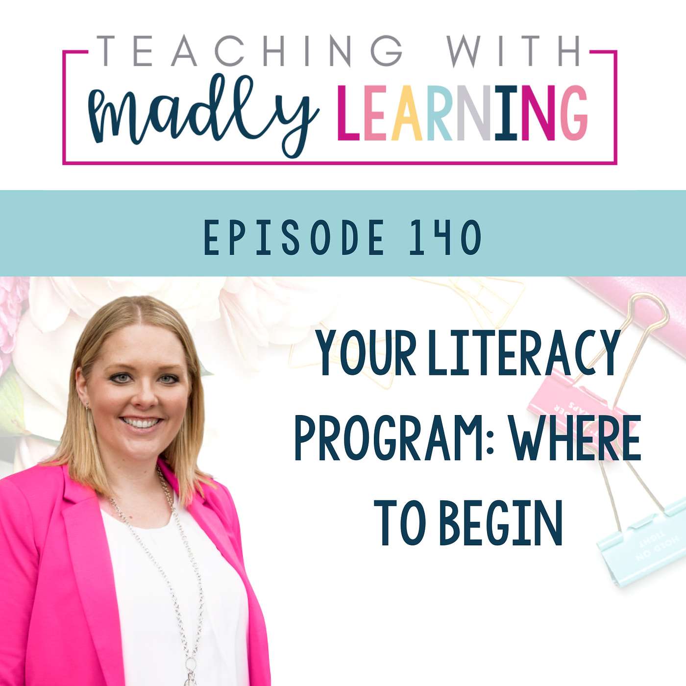 EP 140: Your Literacy Program: Where to Begin