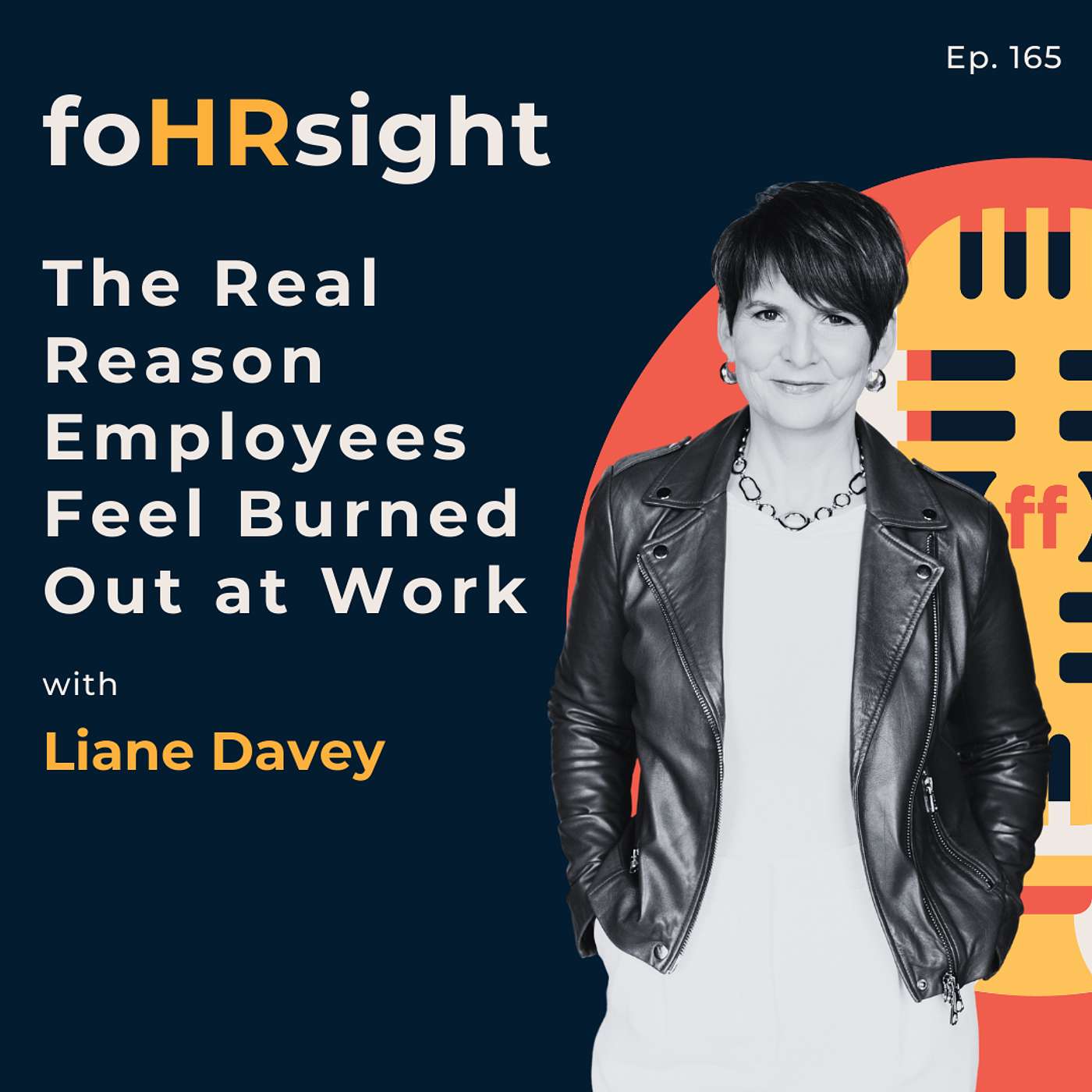 The Real Reason Employees Feel Burned Out at Work with Liane Davey