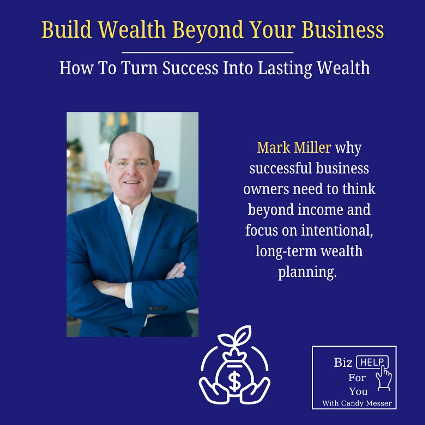 Build Wealth Beyond Your Business: How To Turn Success Into Lasting Wealth episode artwork