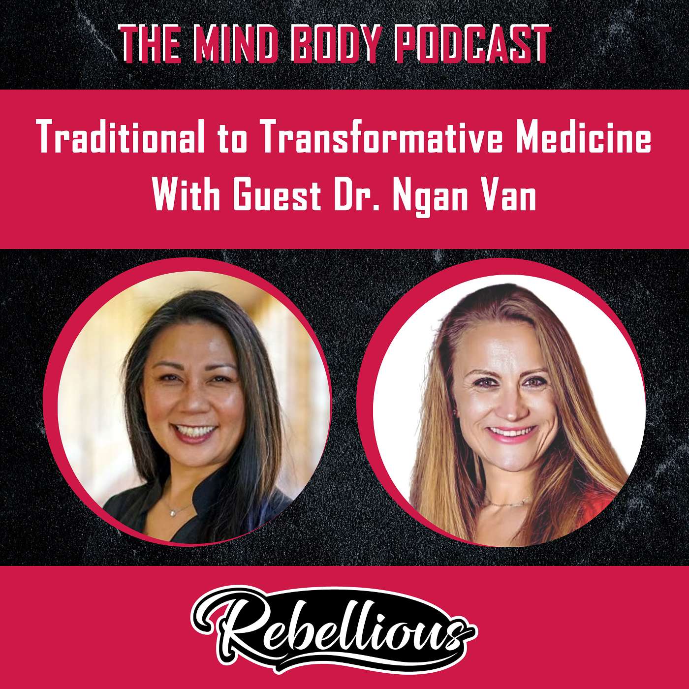 The Mind-Body Podcast, Your Rebellious Podcast