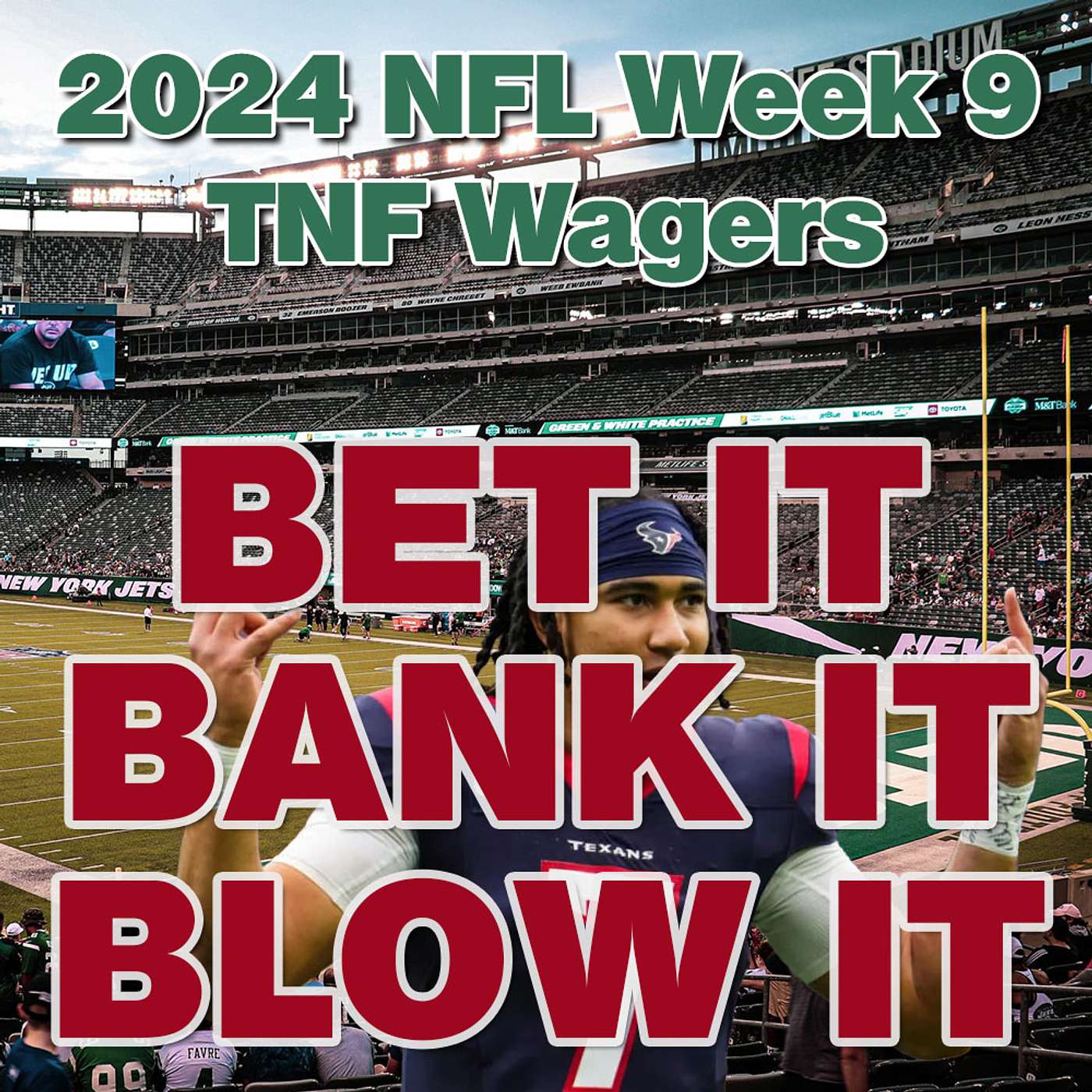 2024 NFL Week 9: HOU at NYJ: Best Thursday Night Football Wagers, Bets & Picks TNF Texans at Jets episode artwork