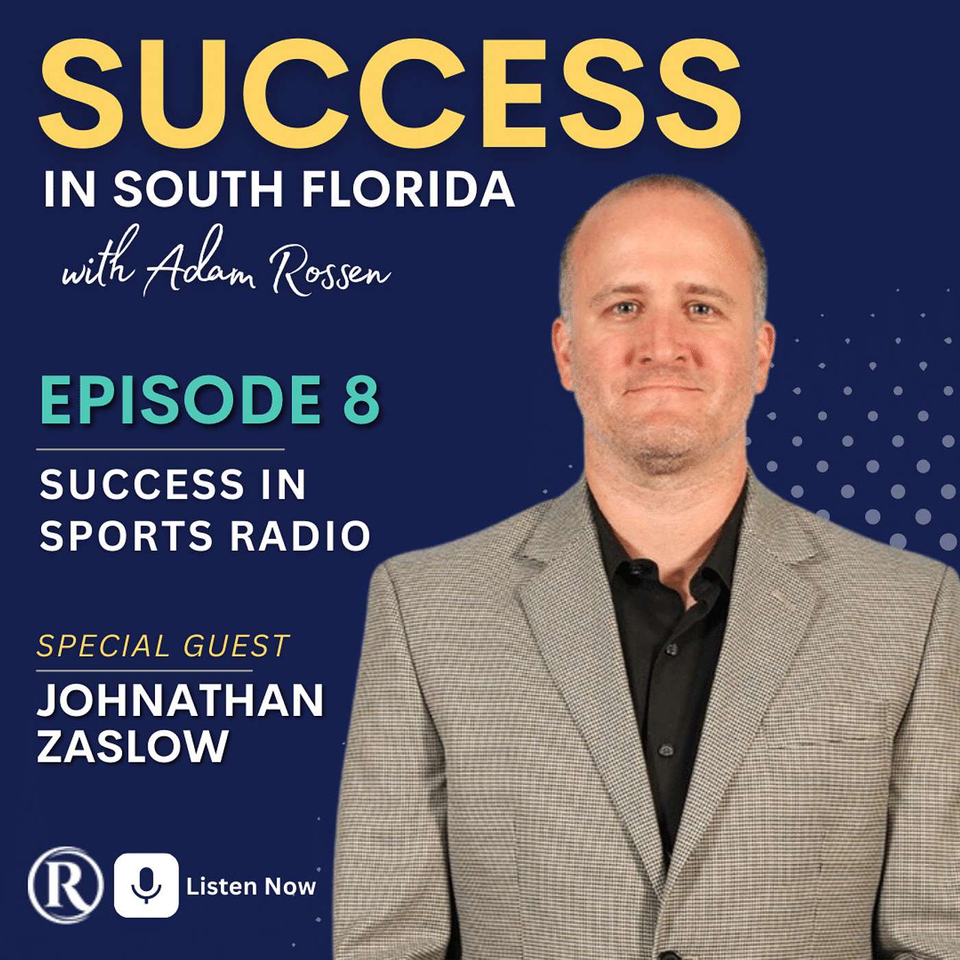 Success in South Florida with Adam Rossen
