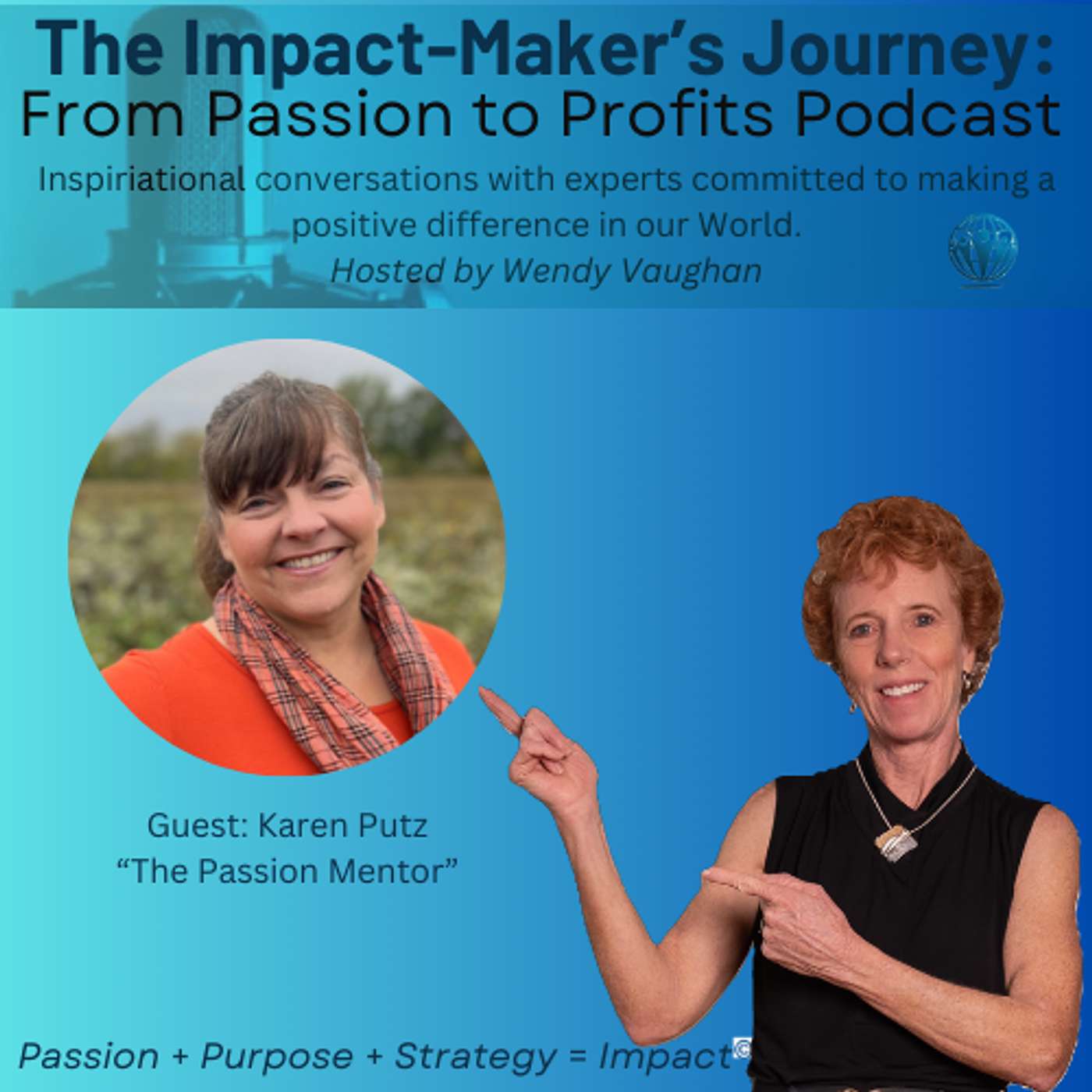 Featured Guest: Karen Putz, Life Coach, known as "The Passion Mentor" episode artwork