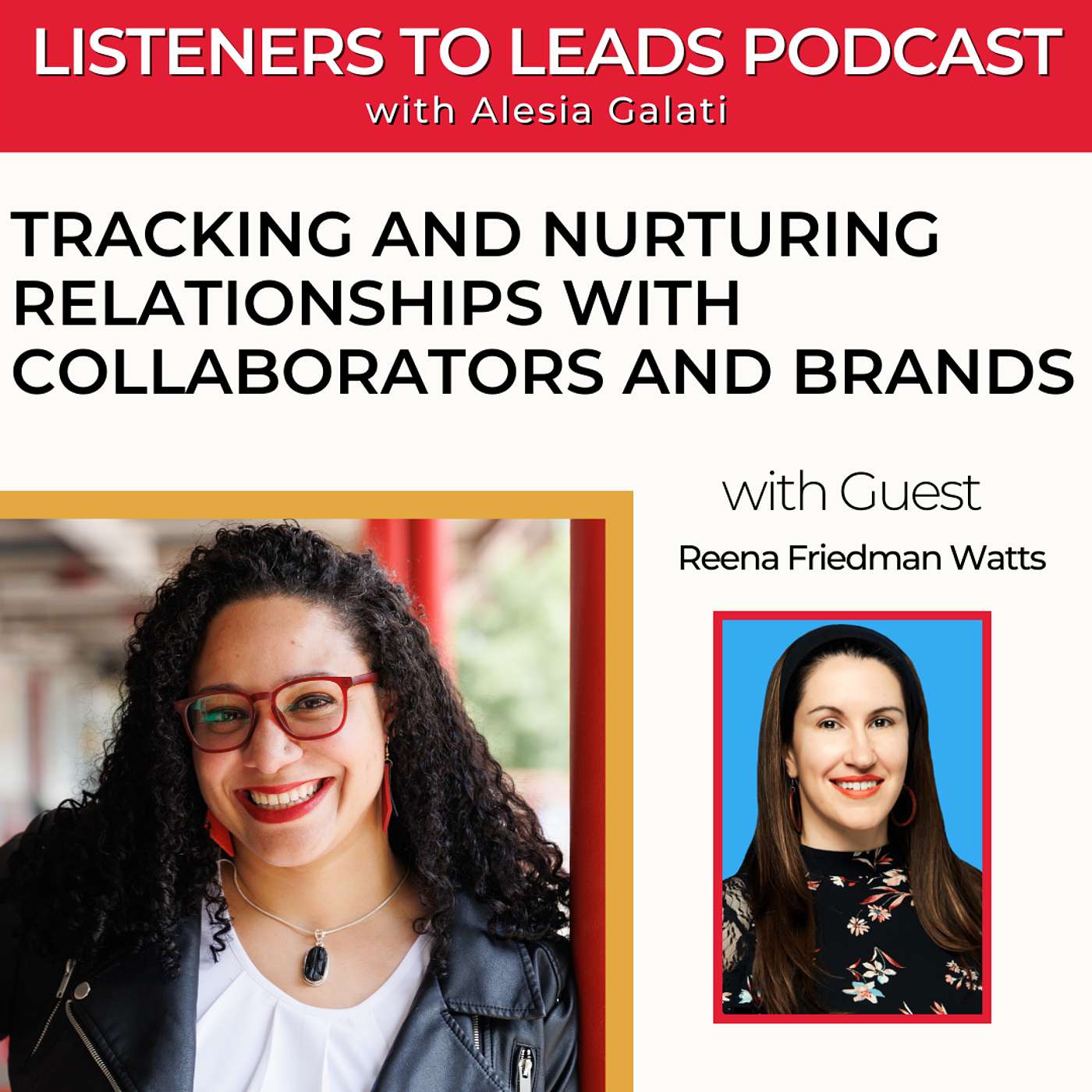 Tracking and Nurturing Relationships with Collaborators and Brands with Reena Friedman Watts