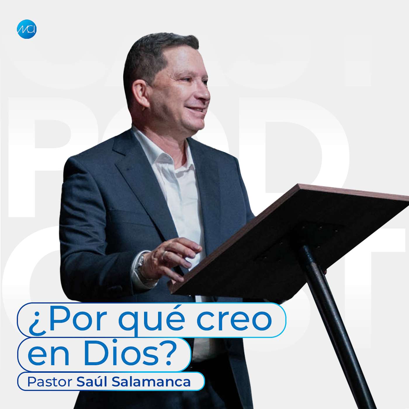 ¿Por qué creo en Dios? | MCI Ciudad de Mexico | Ps Saúl Salamanca episode artwork