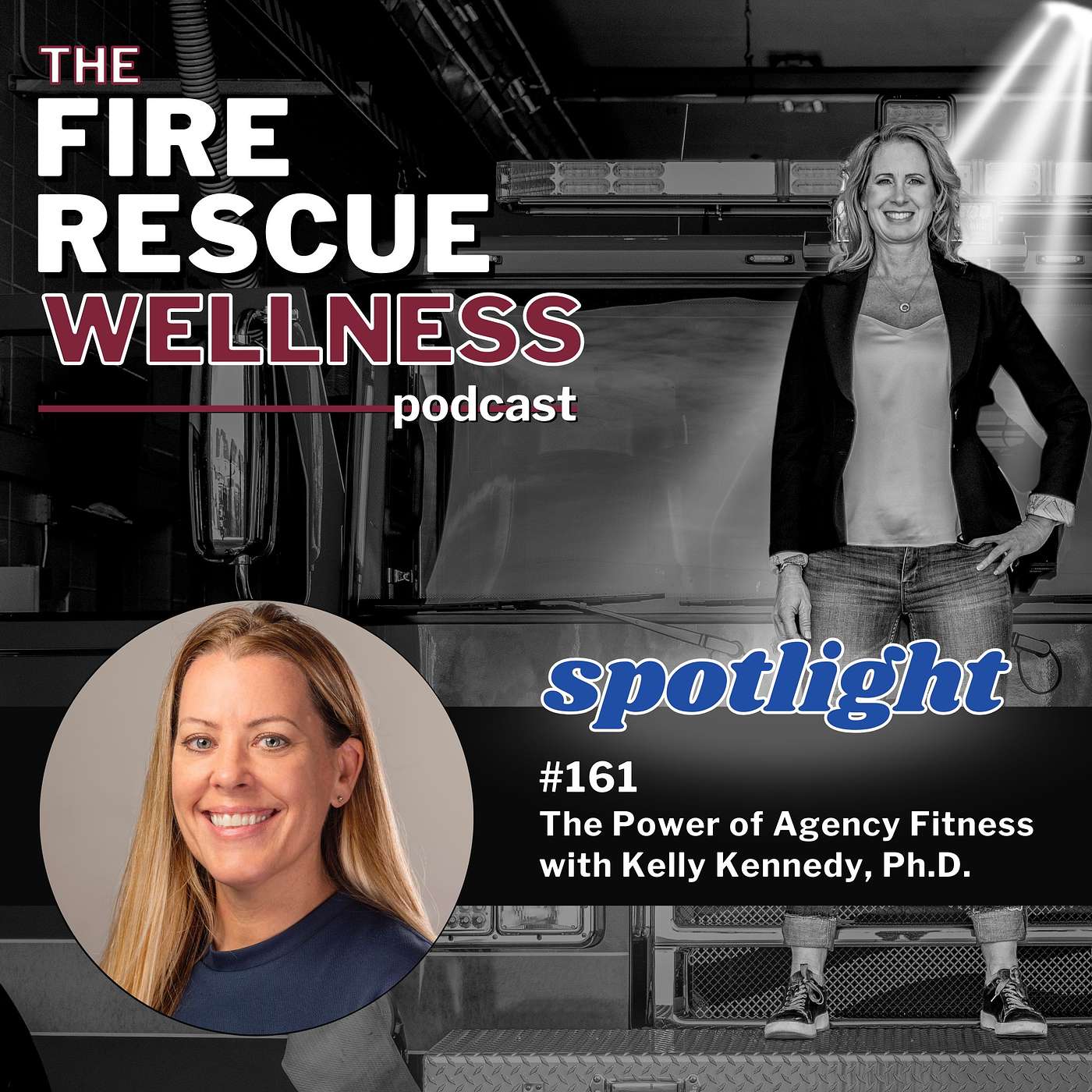 Episode 161 Spotlight: The Power of Agency Fitness with Kelly Kennedy, Ph.D. episode artwork