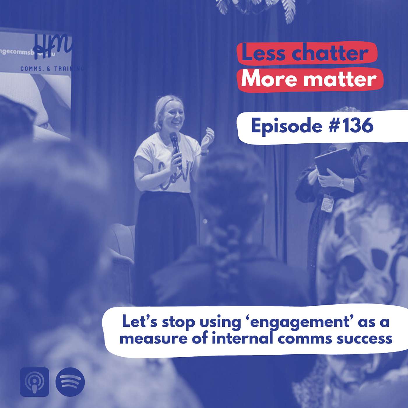 #136 Let’s stop using ‘engagement’ as a measure of internal comms success