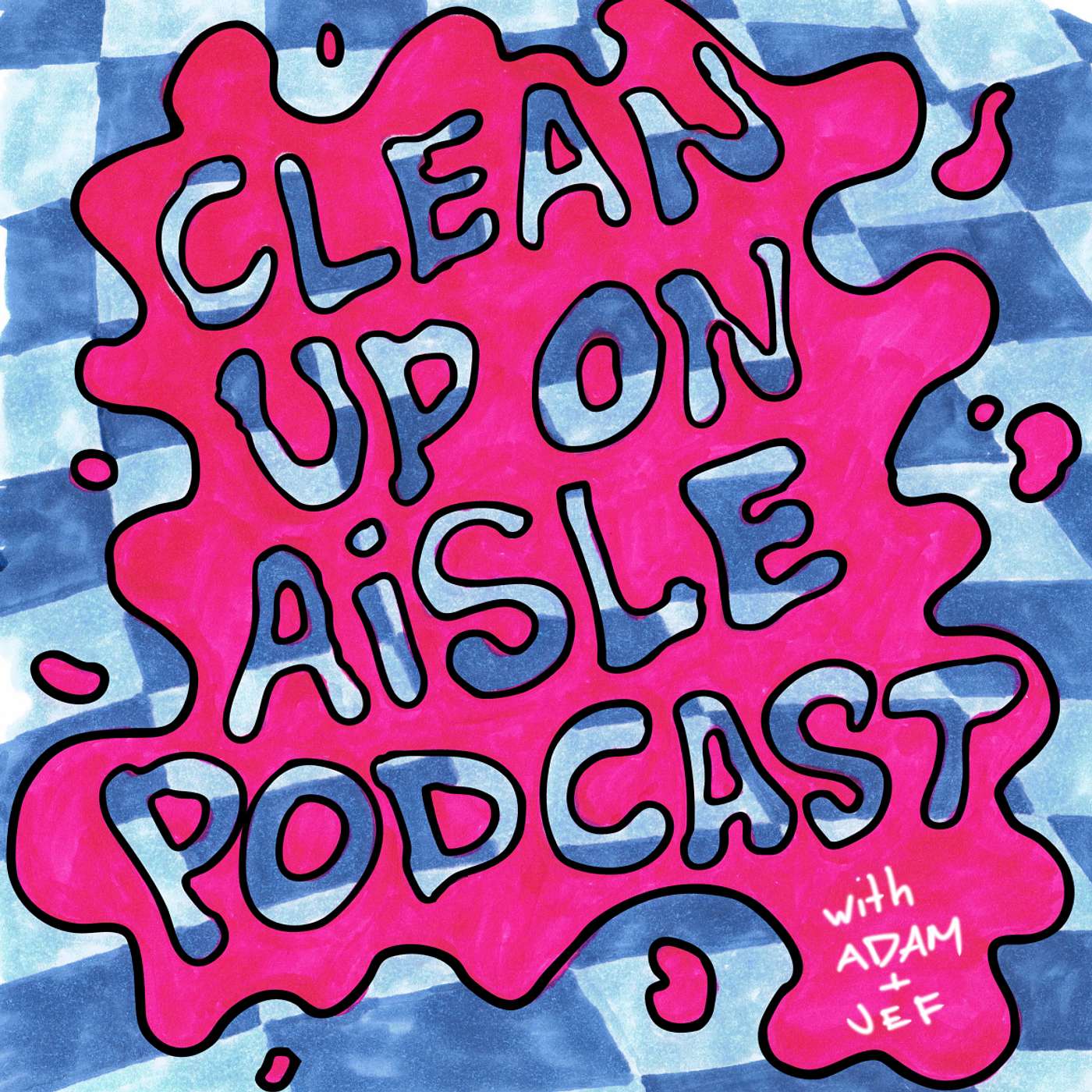 Clean Up on Aisle Podcast