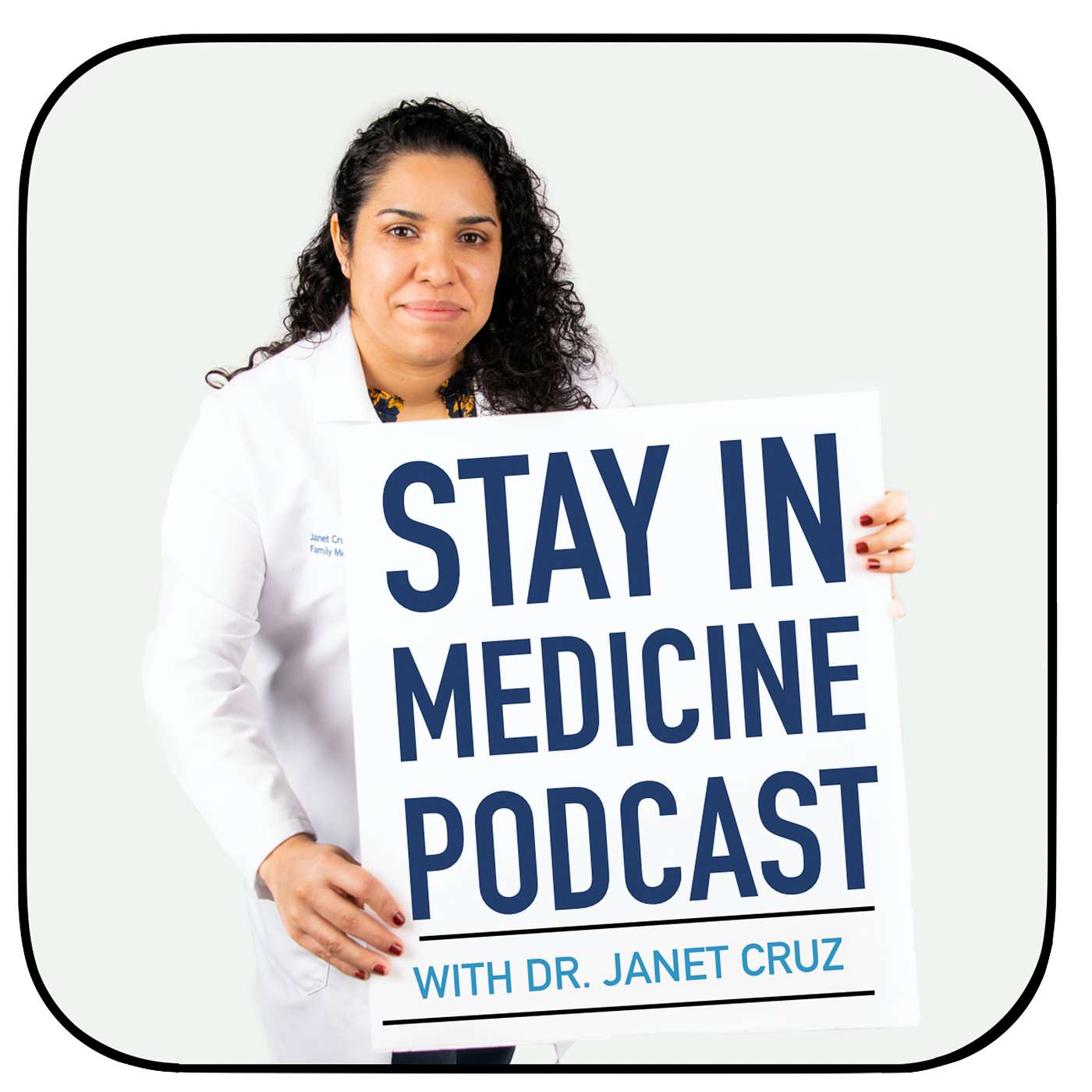 Stay In Medicine with Dr. Janet Cruz