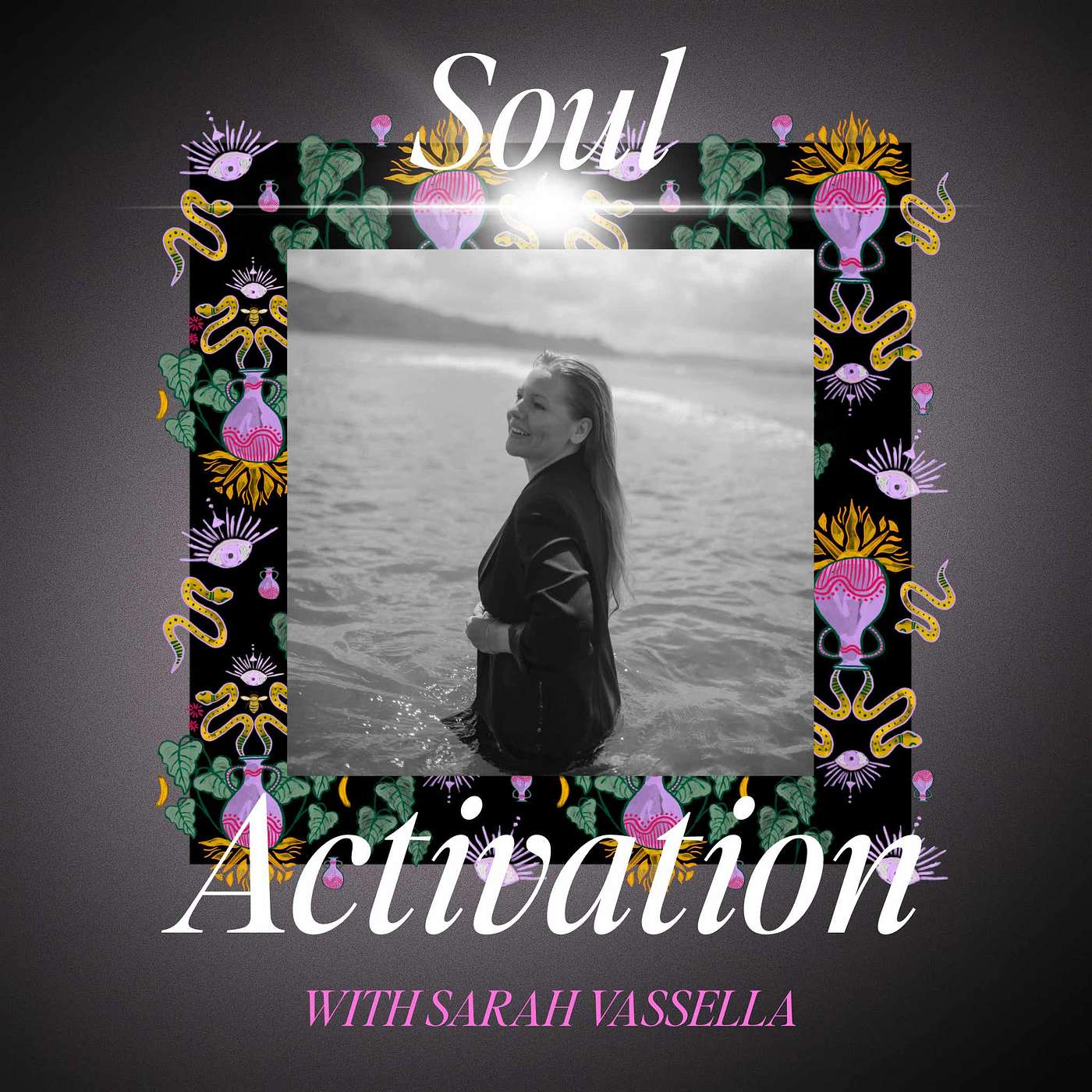 Soul Activation with Sarah Vassella
