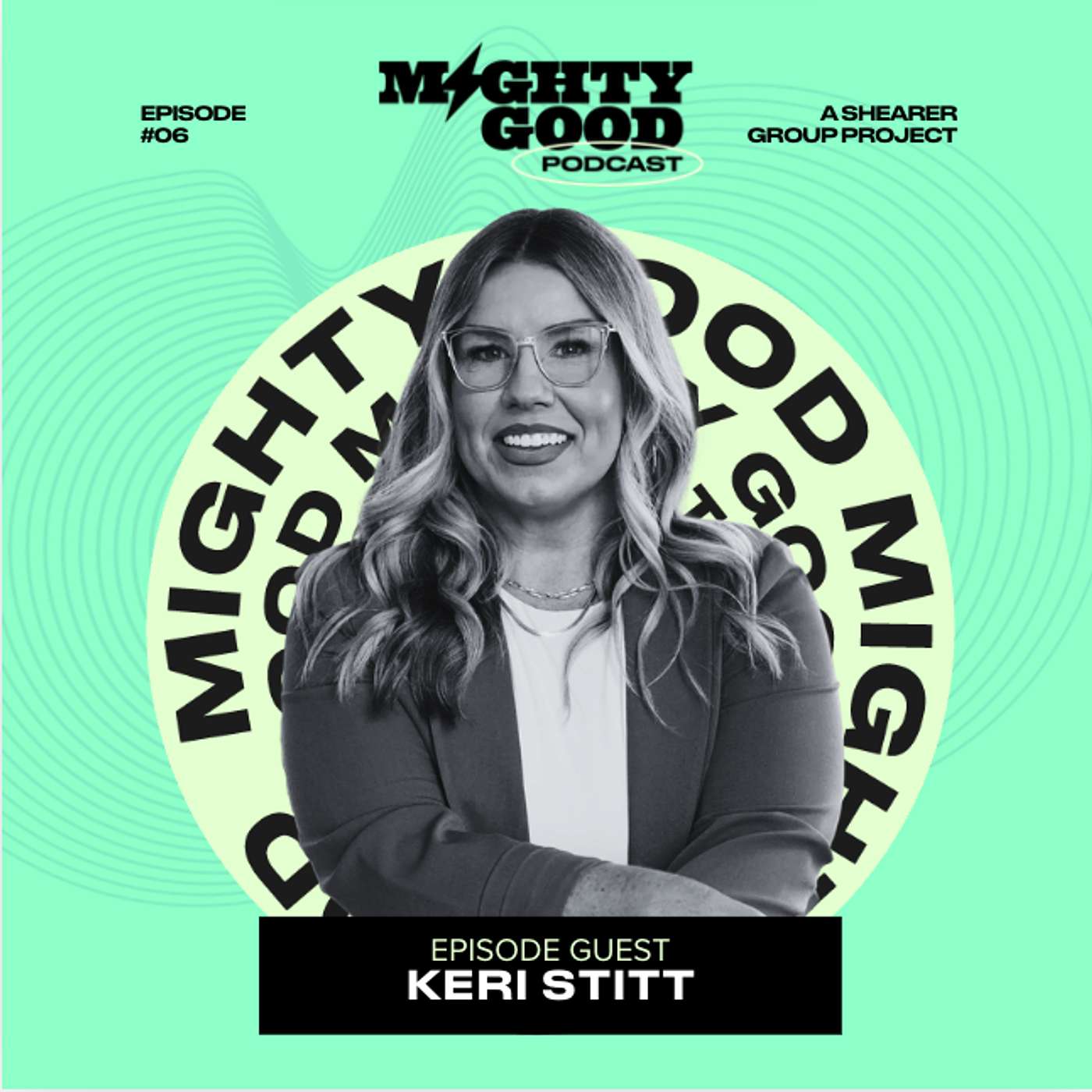 Mighty Good Podcast, Episode 6, Keri Stitt w/ Youth180 episode artwork