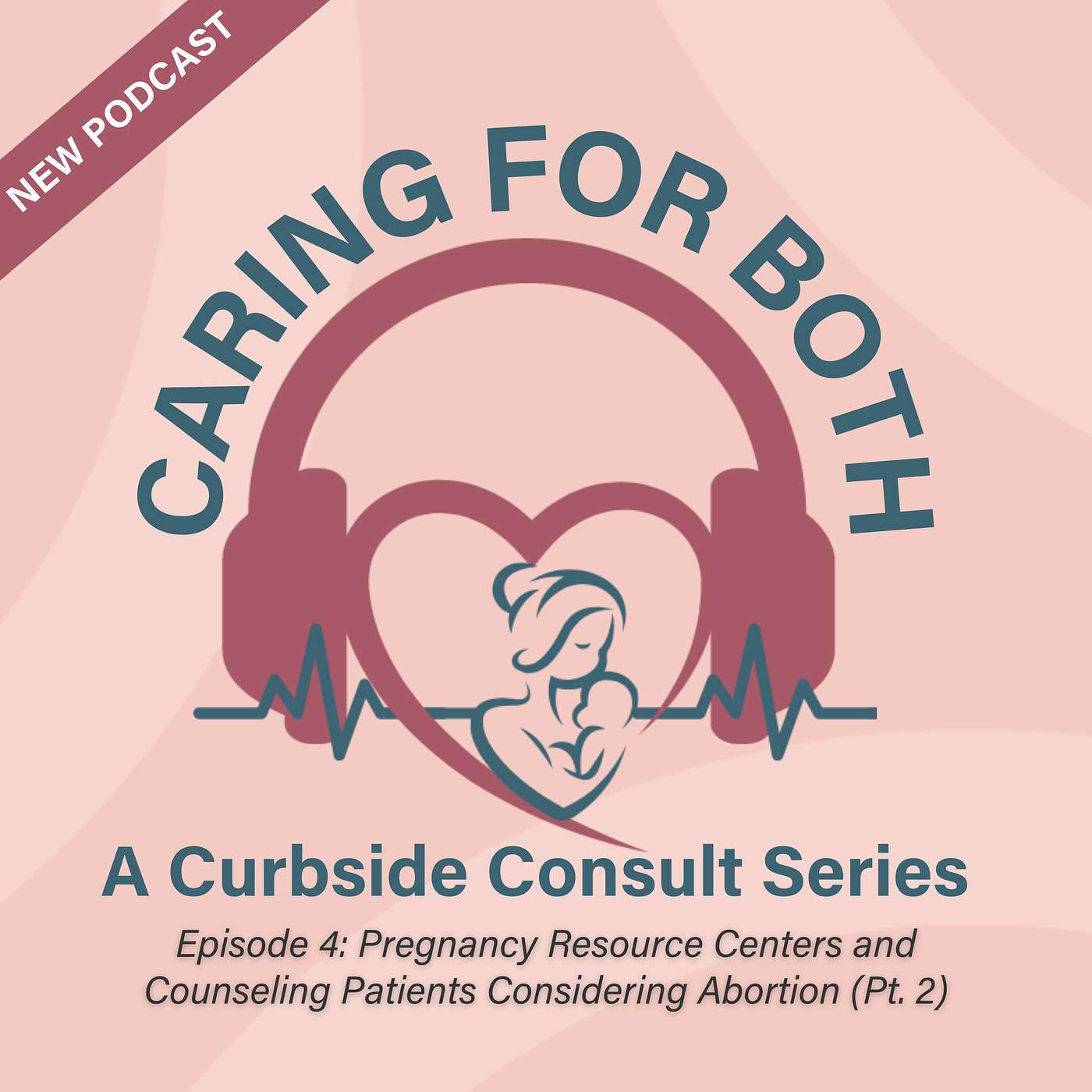 Caring For Both: A Curbside Consult Series