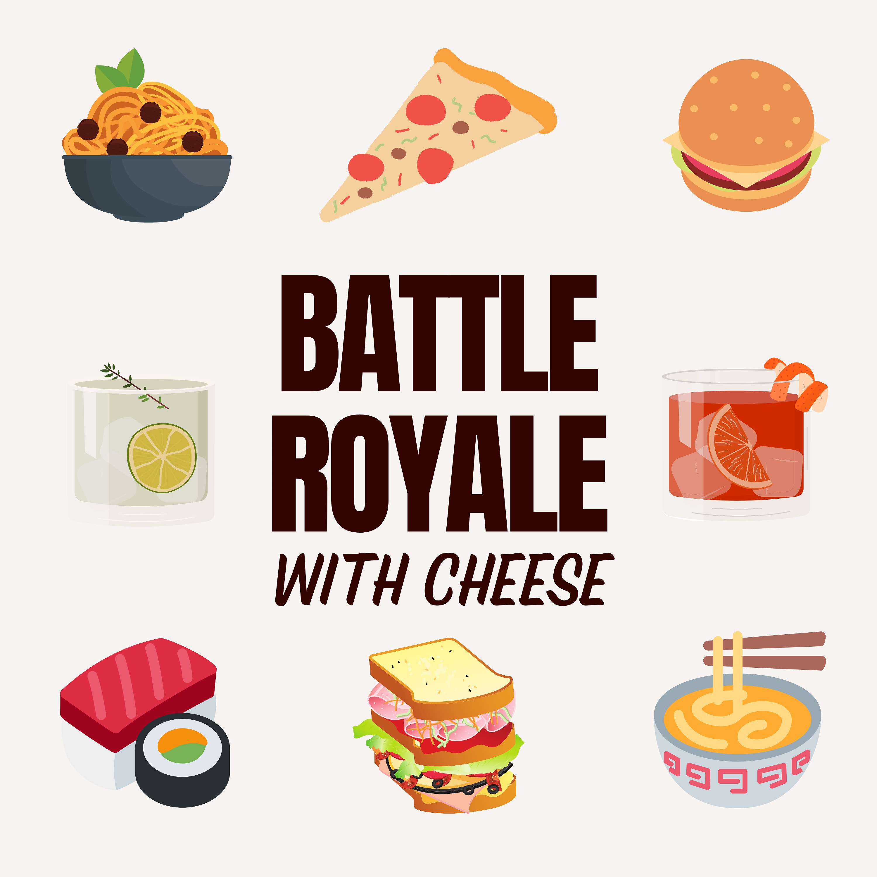 Battle Royale with Cheese