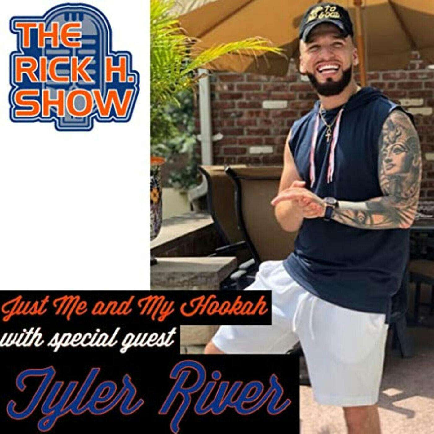Just Me and My Hookah with special guest Tyler River (Season 4 Episode 1) episode artwork