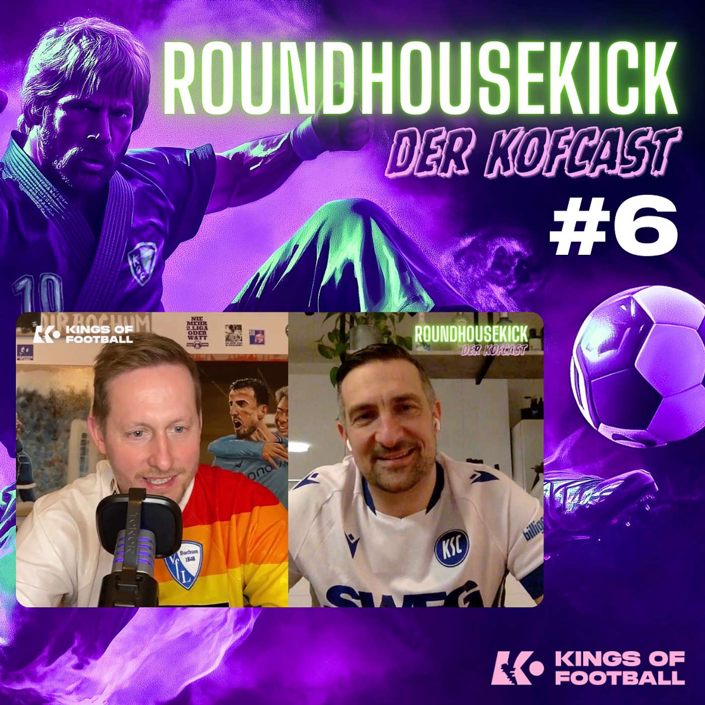 Roundhousekick - der KoFcast