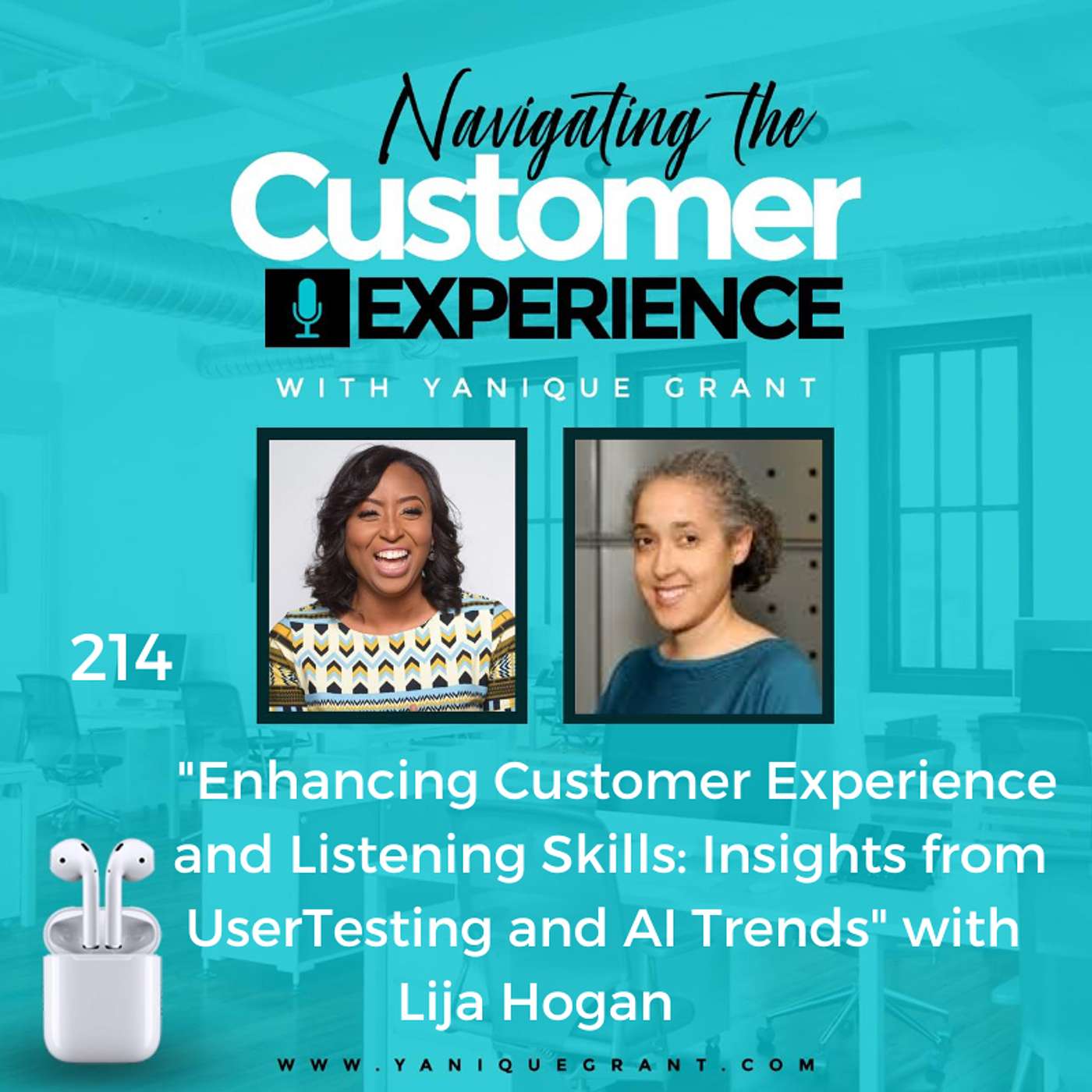 cover of episode 214: Enhancing Customer Experience and Listening Skills: Insights from UserTesting and AI Trends with Lija Hogan