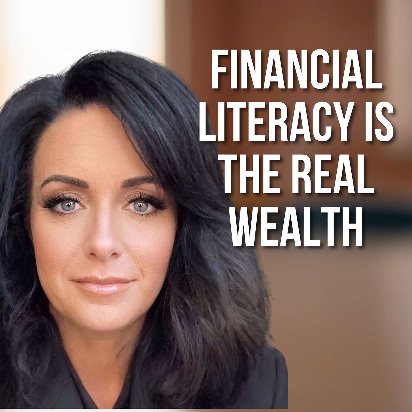 Financial Literacy is the Real Wealth with Leann Coakley episode artwork