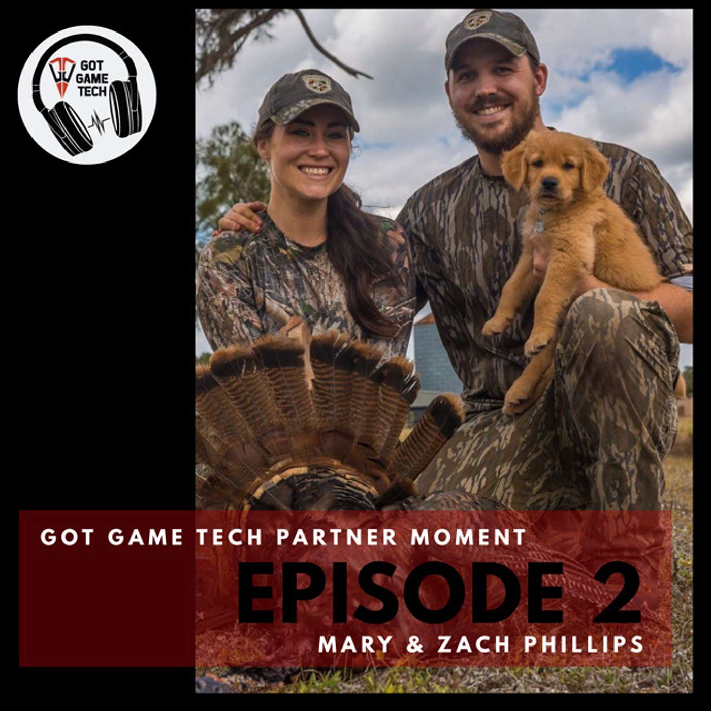 Episode 20 - Got Game Tech Partner Moment - Mary & Zach Phillips at NWTF