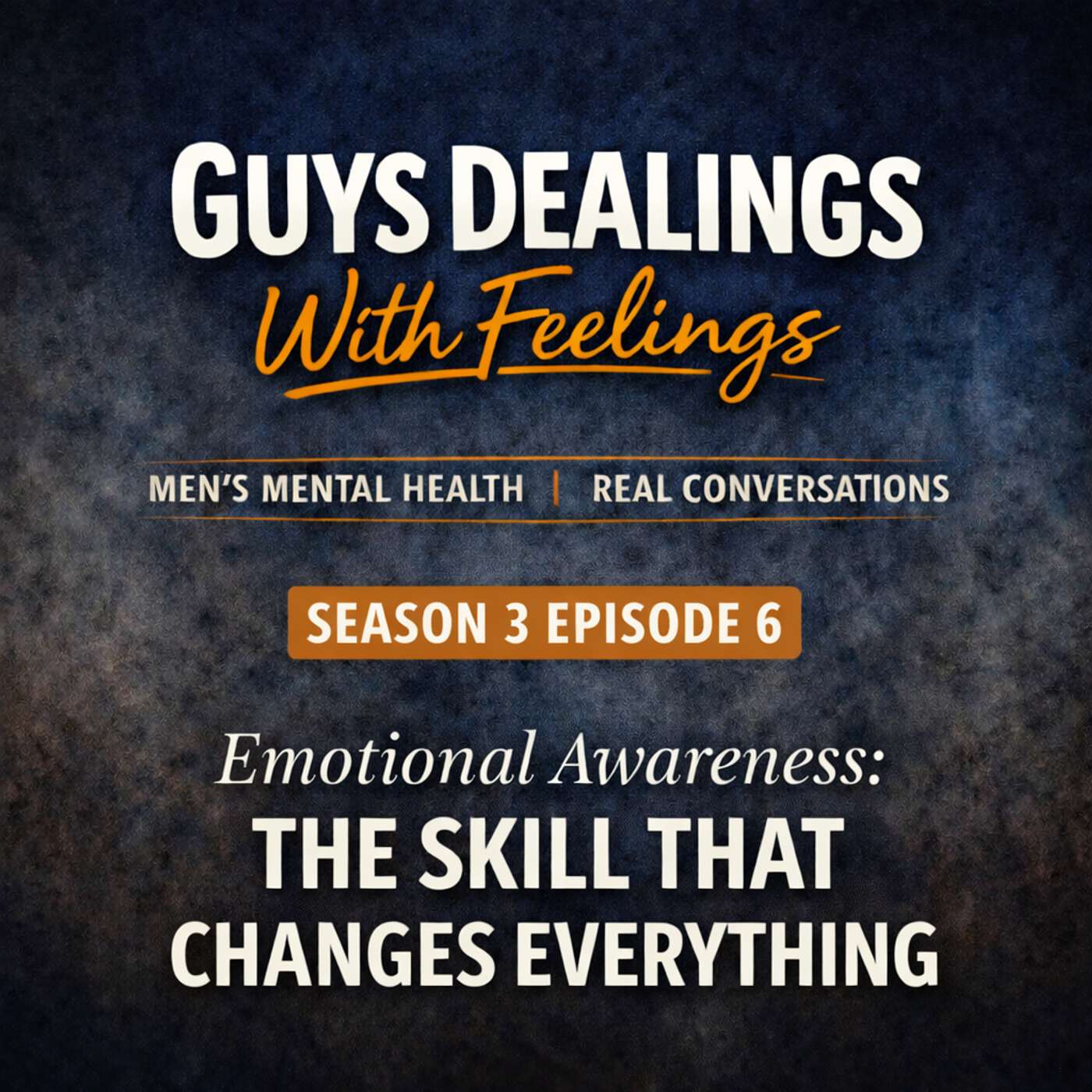Emotional Awareness: The Skill That Changes Everything episode artwork