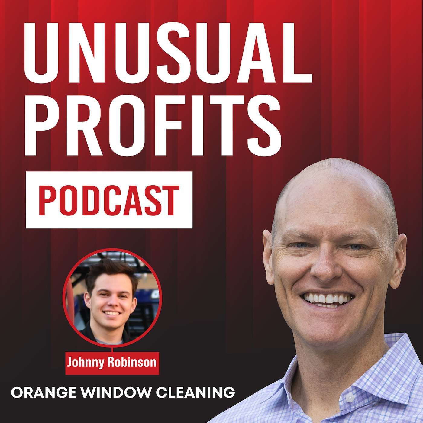 The Window Washing Business - Johnny Robinson Co-founder of Orange Window Cleaning - Unusual Profits ep 21