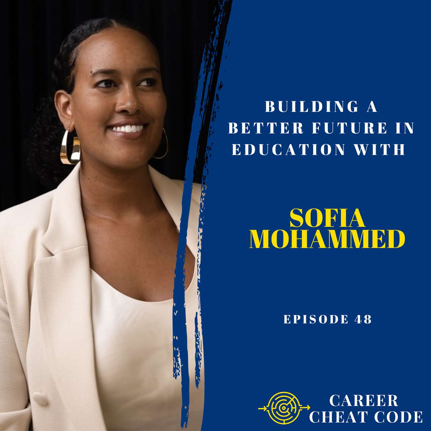 048 | Building a Better Future in Education with Sofia Mohammed