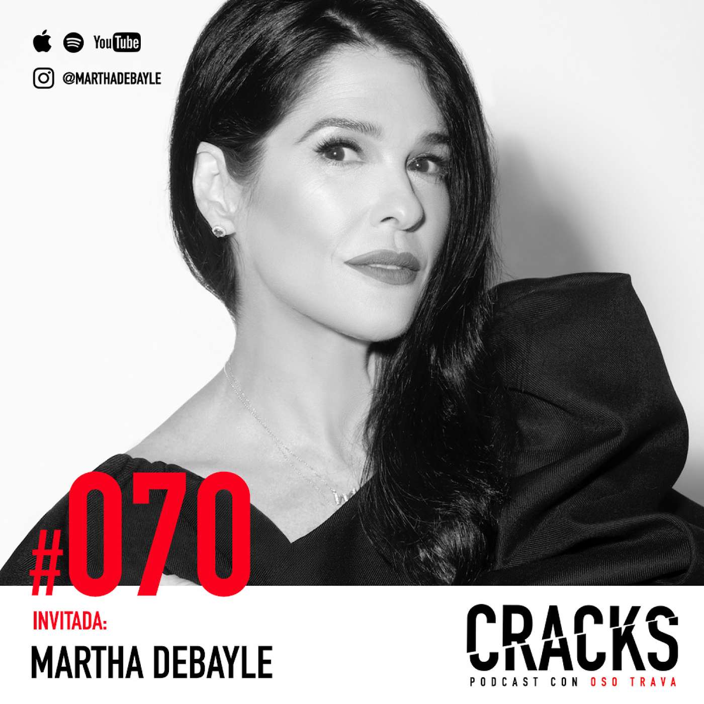 #070. Martha Debayle - Intuición, Dudas y Aceptar Quién Eres