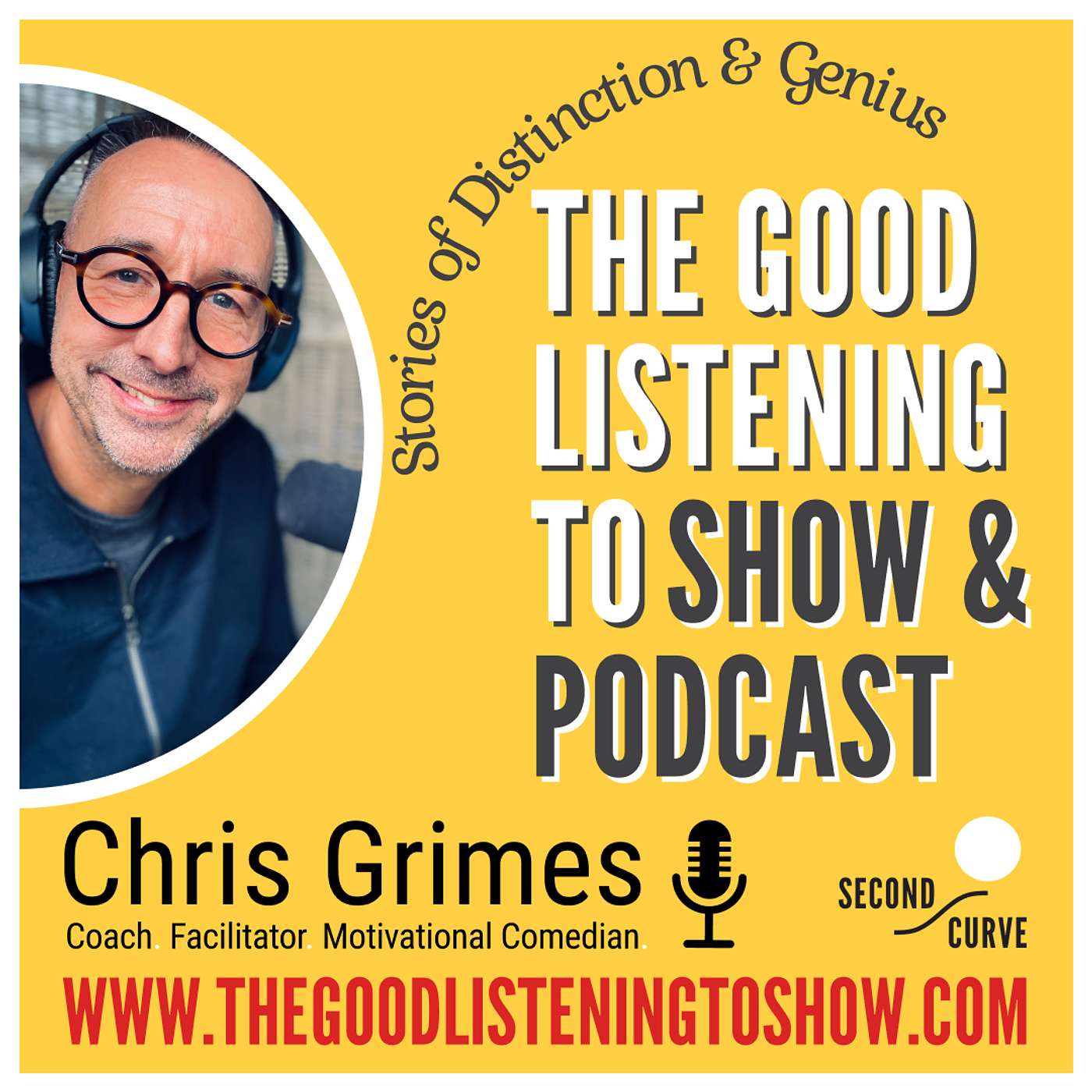 The Good Listening To Show: Stories of Distinction & Genius