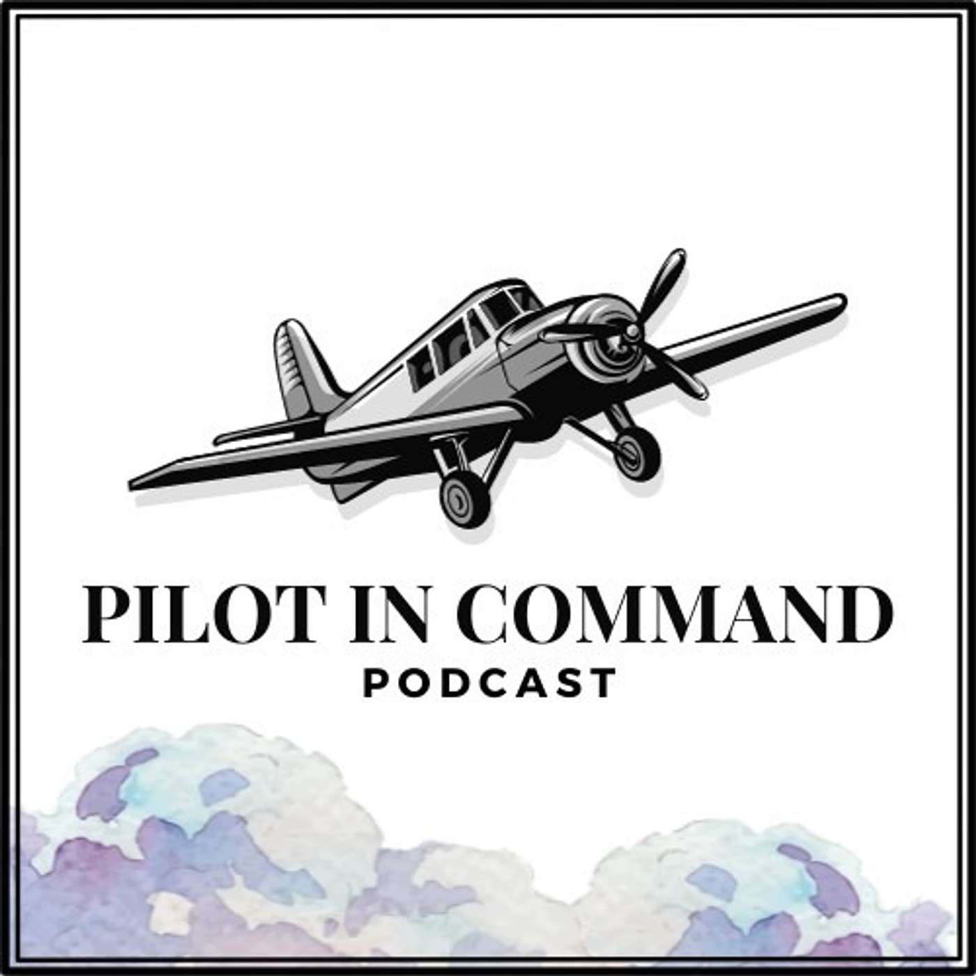 The Pilot In Command Podcast podcast artwork