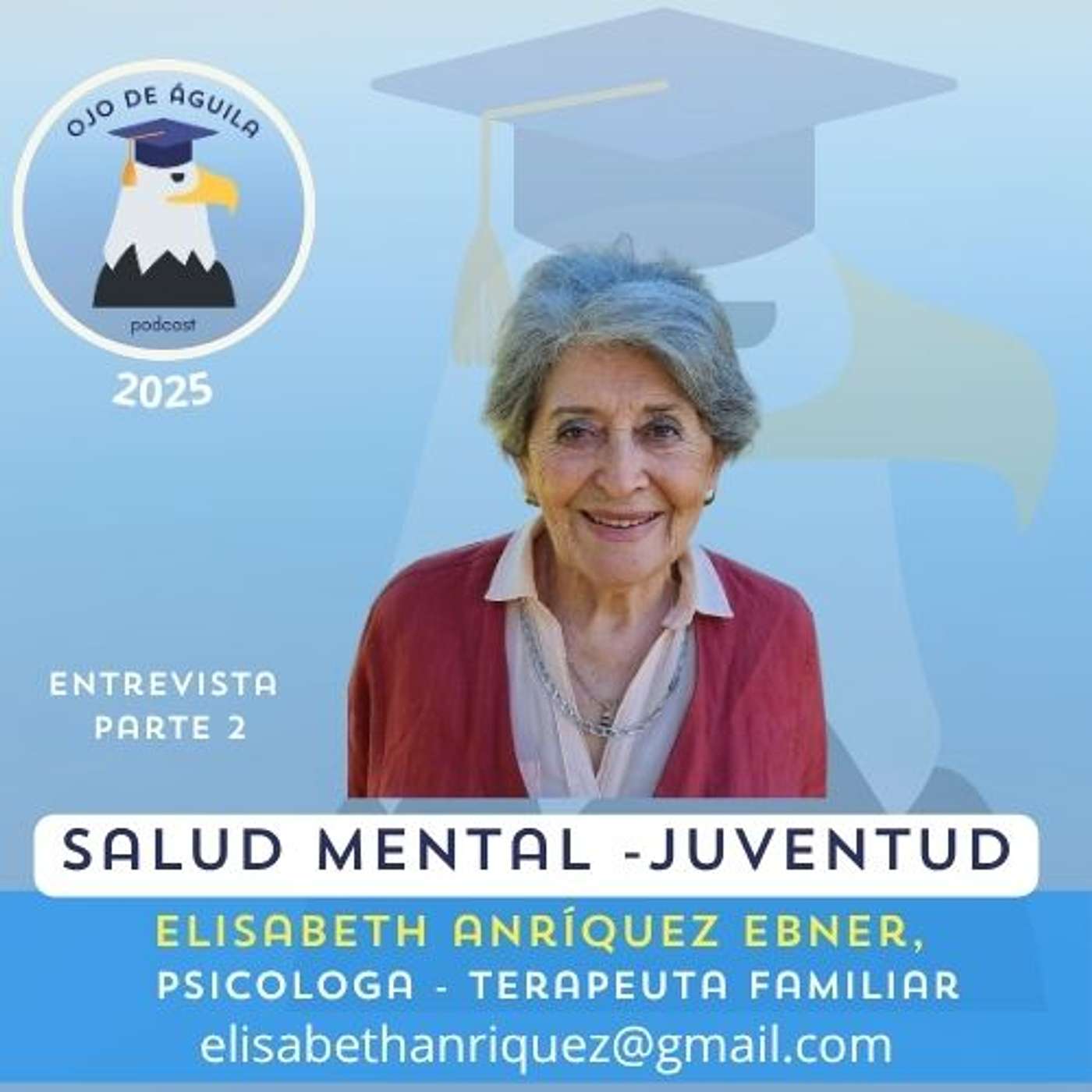 Ojo de Águila Cap 65 Salud Mental -Juventud. Entrevista a Elisabeth Anríquez Parte 2 Ojo de Águila Cap 65 Salud Mental -Juventud. Entrevista a Elisabeth Anríquez Parte 2