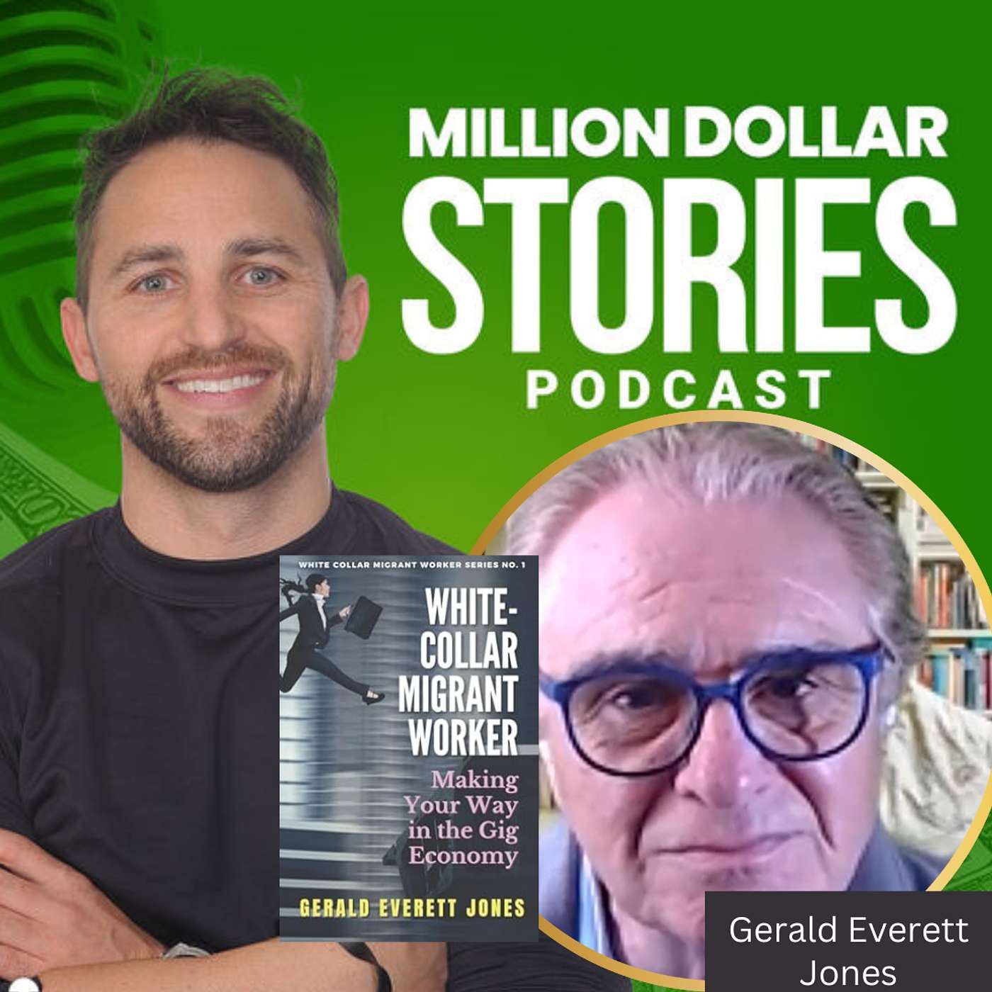 #306 - Gerald Everett Jones (White-Collar Migrant Worker: Making Your Way in the Gig Economy) episode artwork
