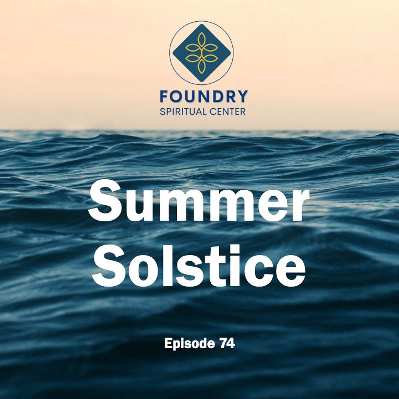 Ep 74 Summer Solstice