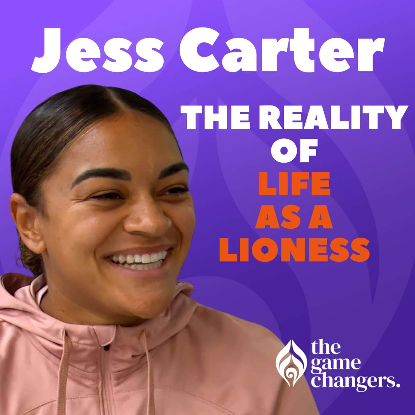 Jess Carter: The reality of life as a Lioness