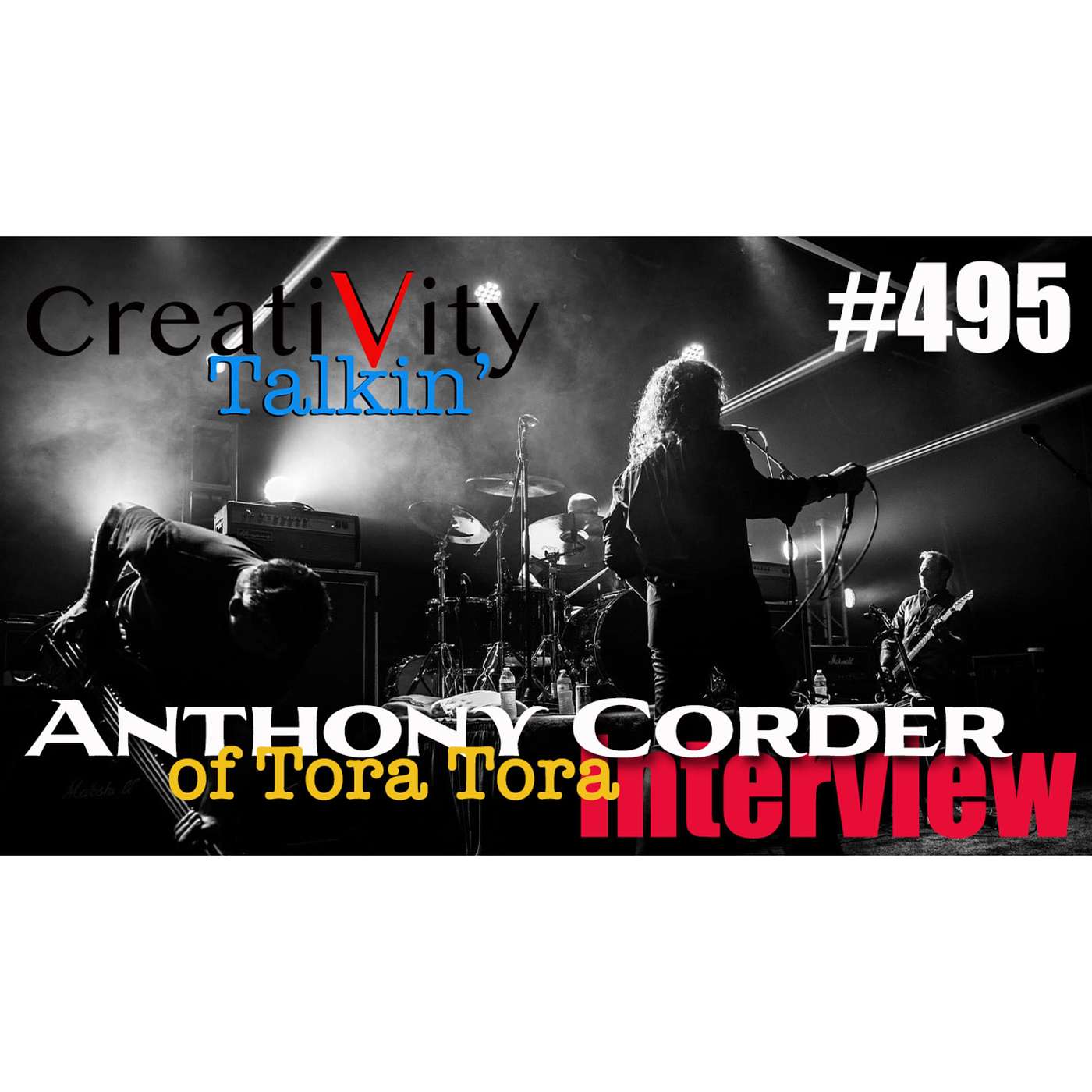 #495 Anthony Corder of Tora Tora Interview