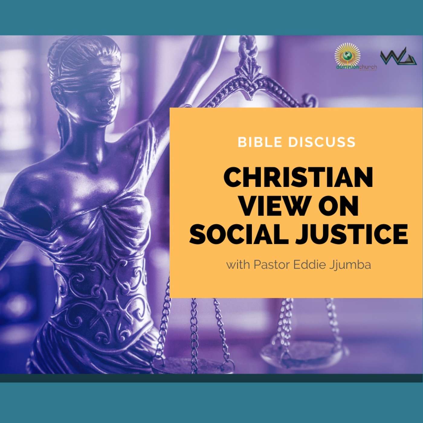 Bible Discuss - CHRISTIAN VIEW ON SOCIAL JUSTICE with Pastor Eddie Jjumba