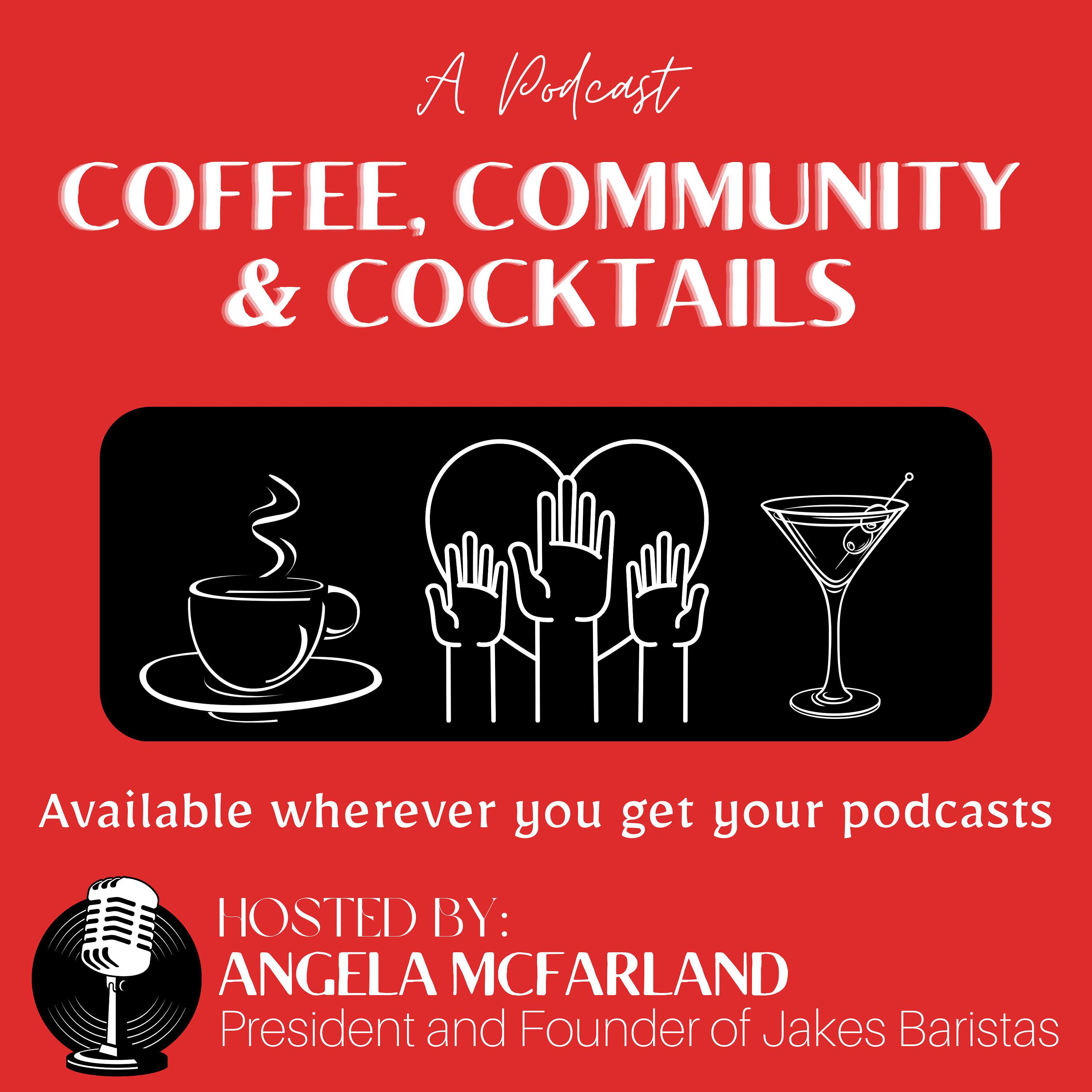 Coffee, Community & Cocktails