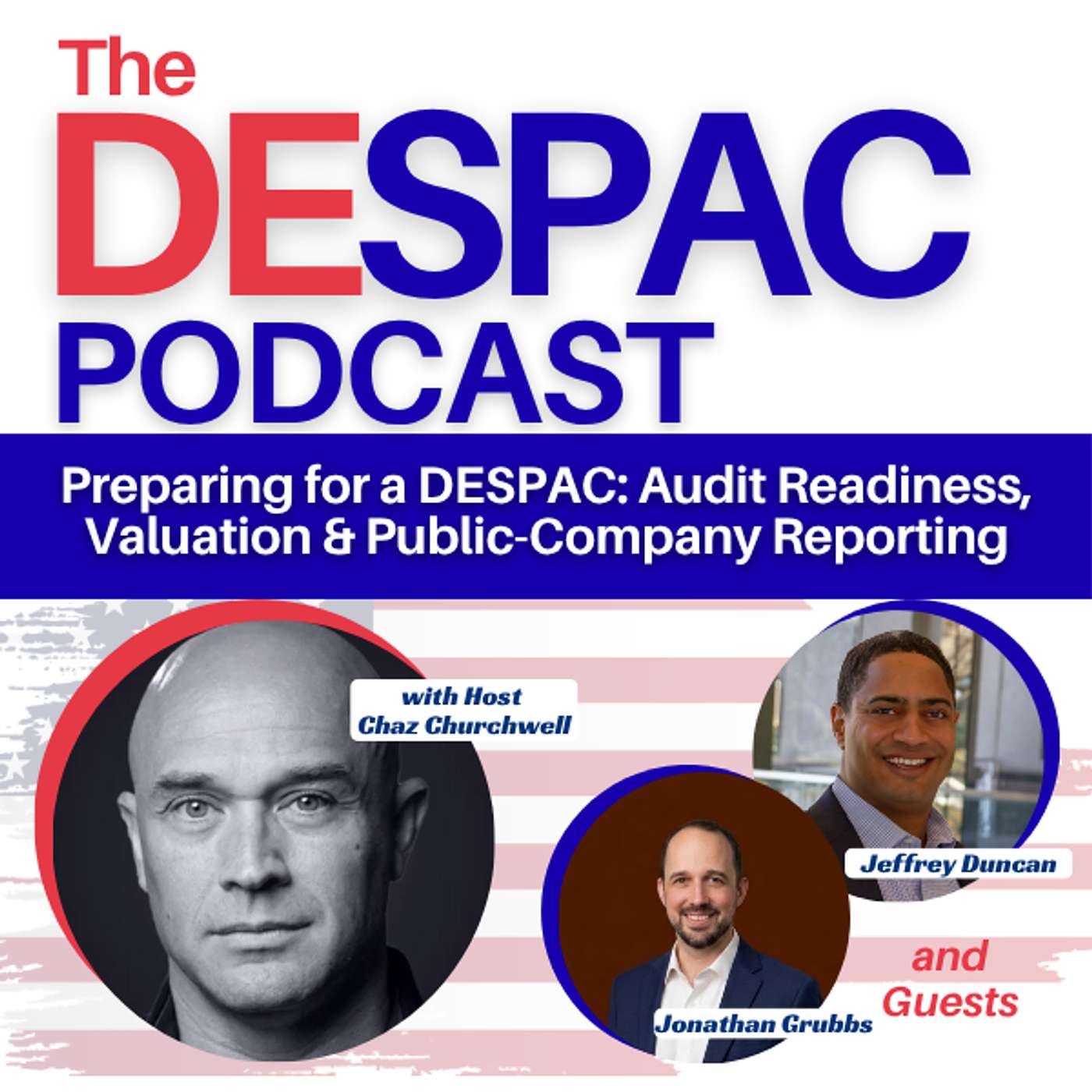 Preparing for a DESPAC: Audit Readiness, Valuation & Public-Company Reporting with Jonathan Grubbs and Jeffrey Duncan