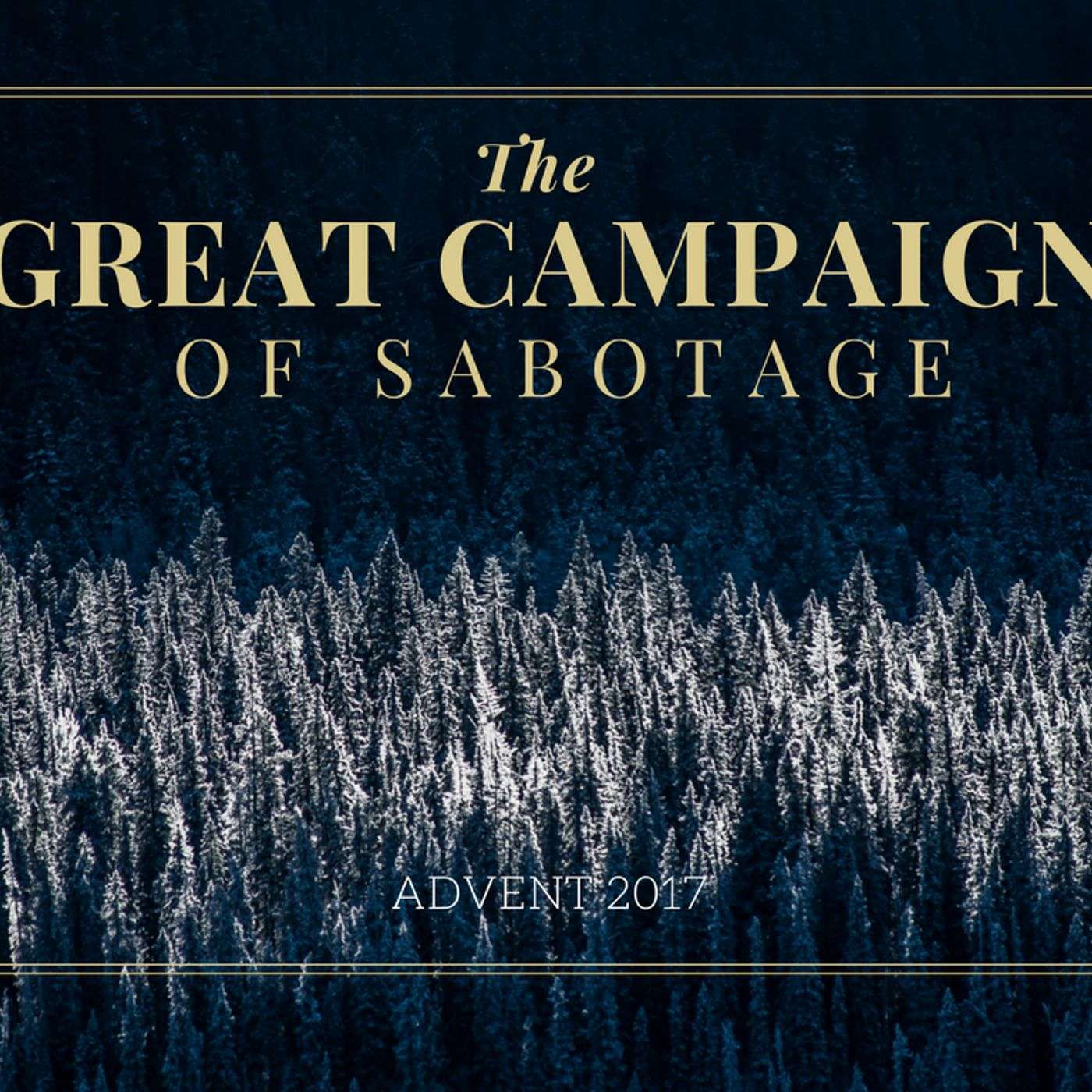 The Great Campaign of Sabotage | Matthew 1:18-25 » December 10, 2017