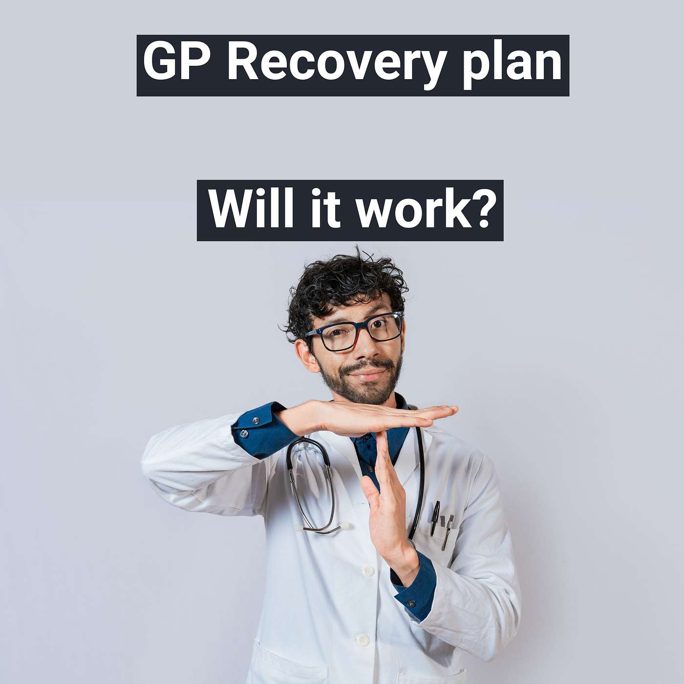 Will the GP recovery plan work?