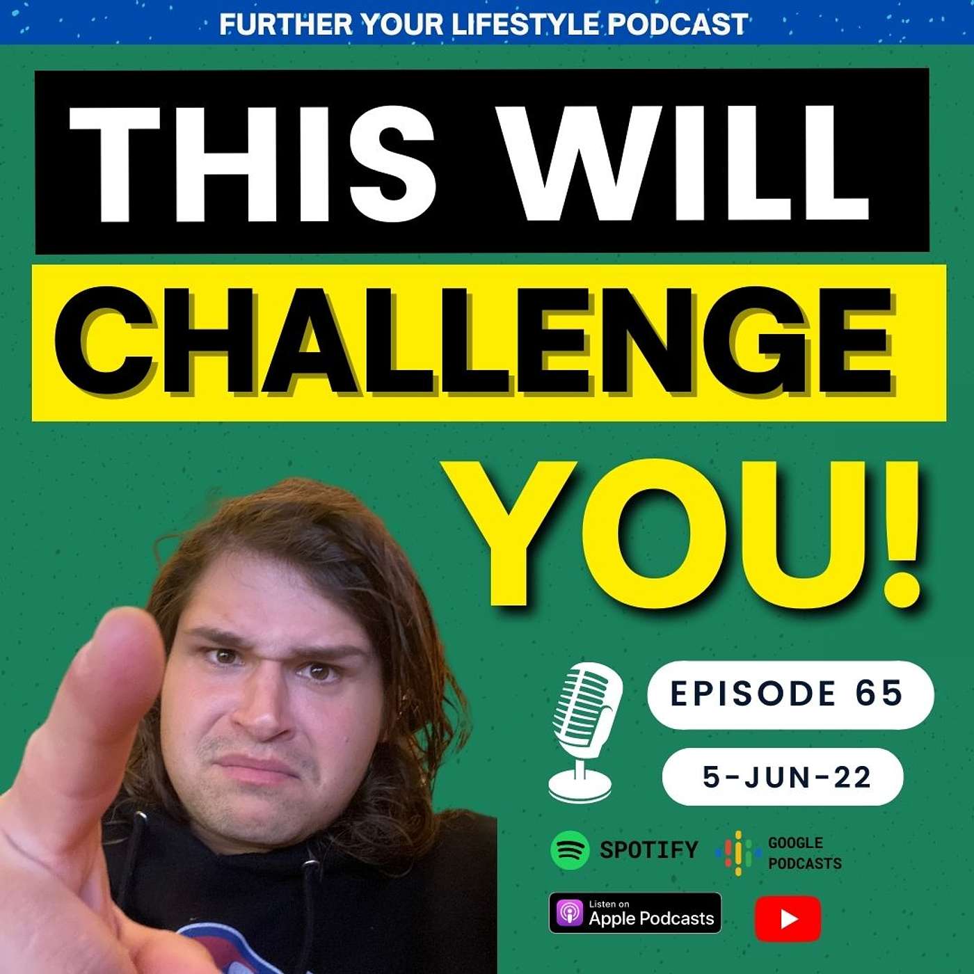 Ep.65 - These Thoughts Will Challenge you! | Further Your Lifestyle Podcast