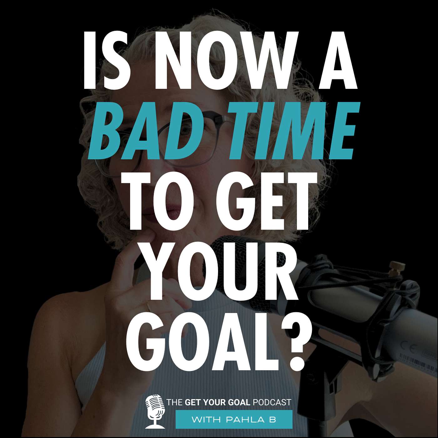 Is Now a Bad Time To Get Your Goal?