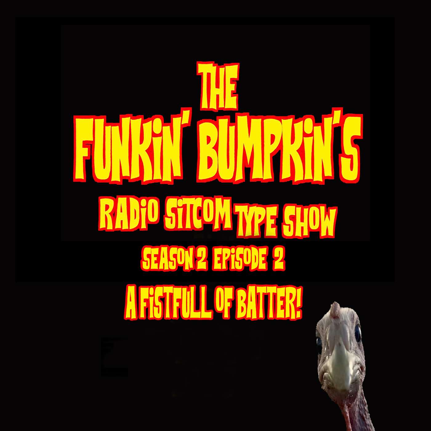 The Funkin Bumpkins Radio Sitcom Type Show Season 2 Episode 2: 